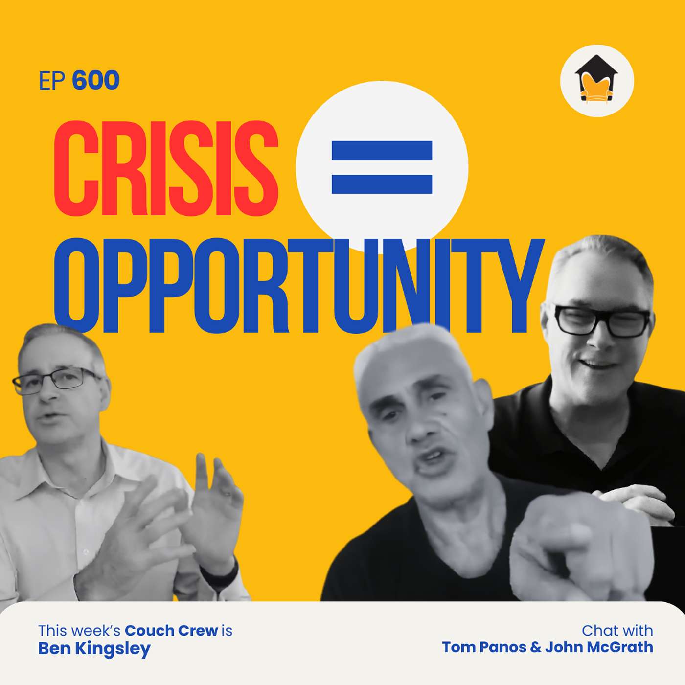 Ep 600 | Never Waste a Crisis: John McGrath & Tom Panos on Markets, Mindset & the Budget Bombshell