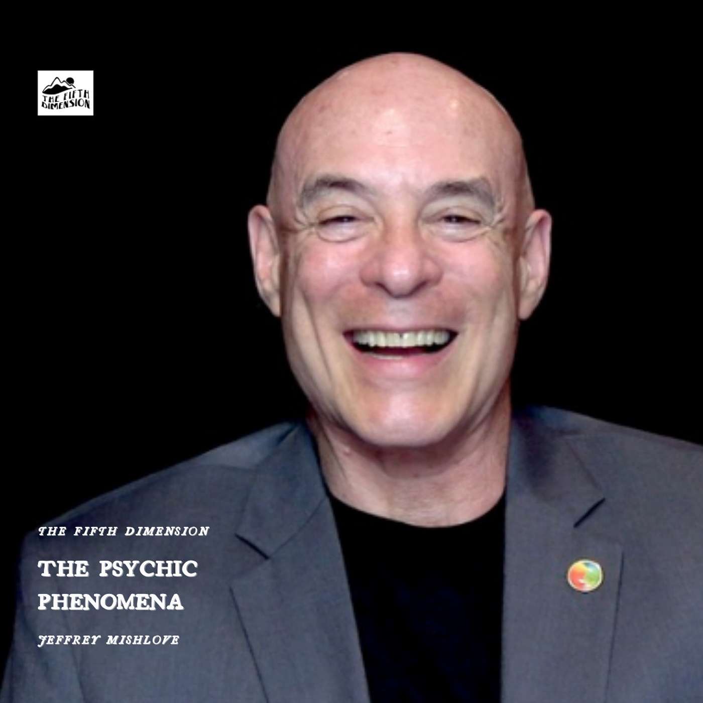 Jeffrey Mishlove - The Emergence of Psychic Phenomena