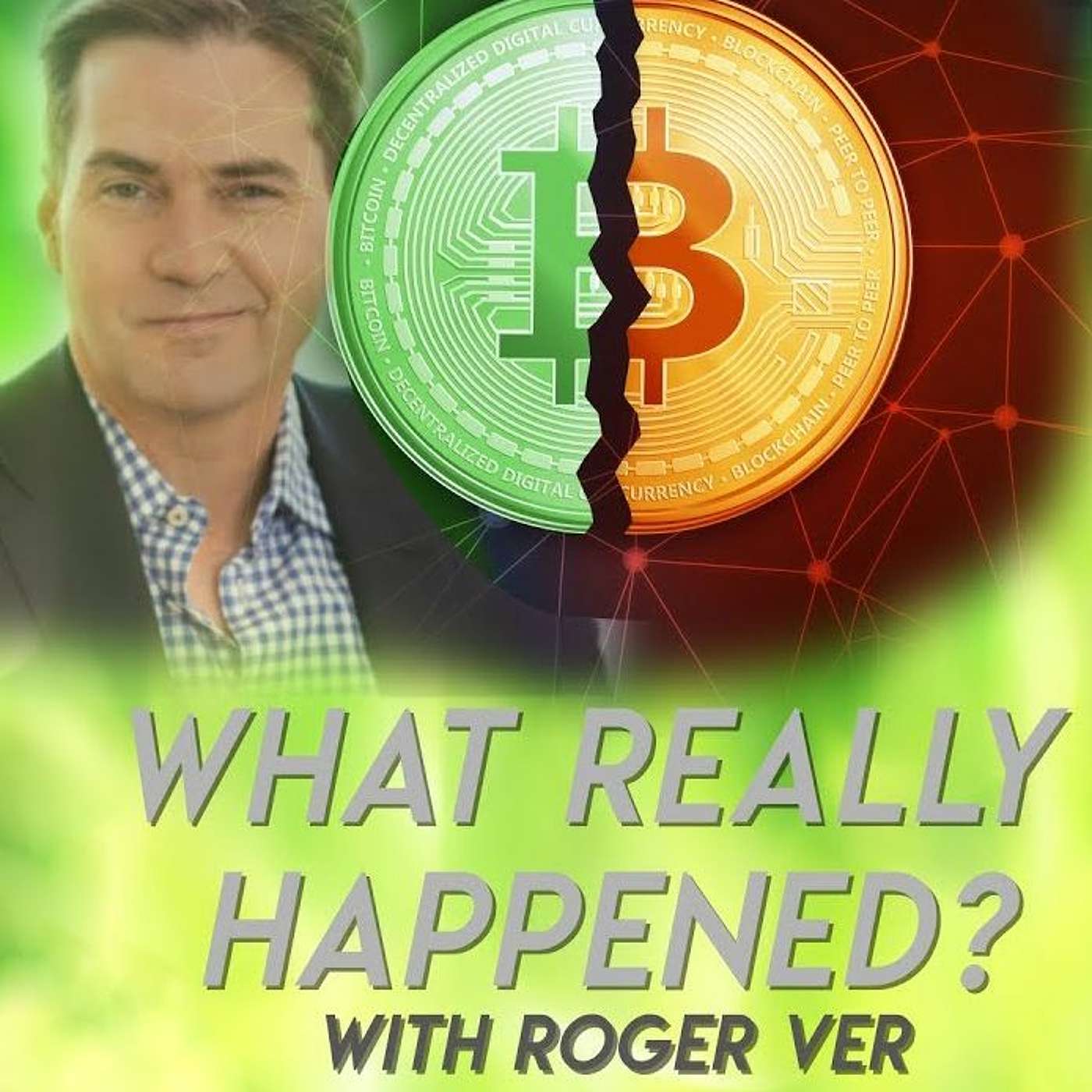What Really Happened During The Bitcoin Cash Fork - - With Roger Ver