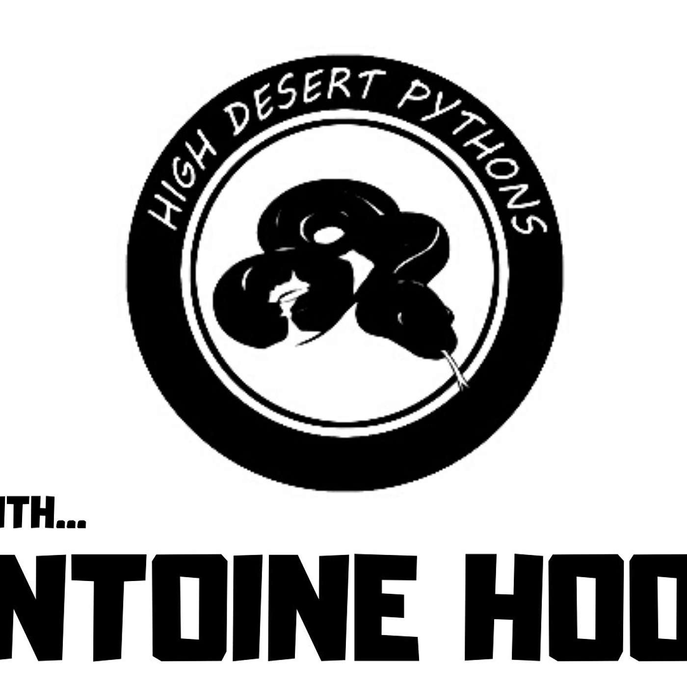 #68 ANTOINE HOOD OF HIGH DESERT PYTHONS | BALL PYTHONS | GUNSMITH | MMA | TRAP TALK