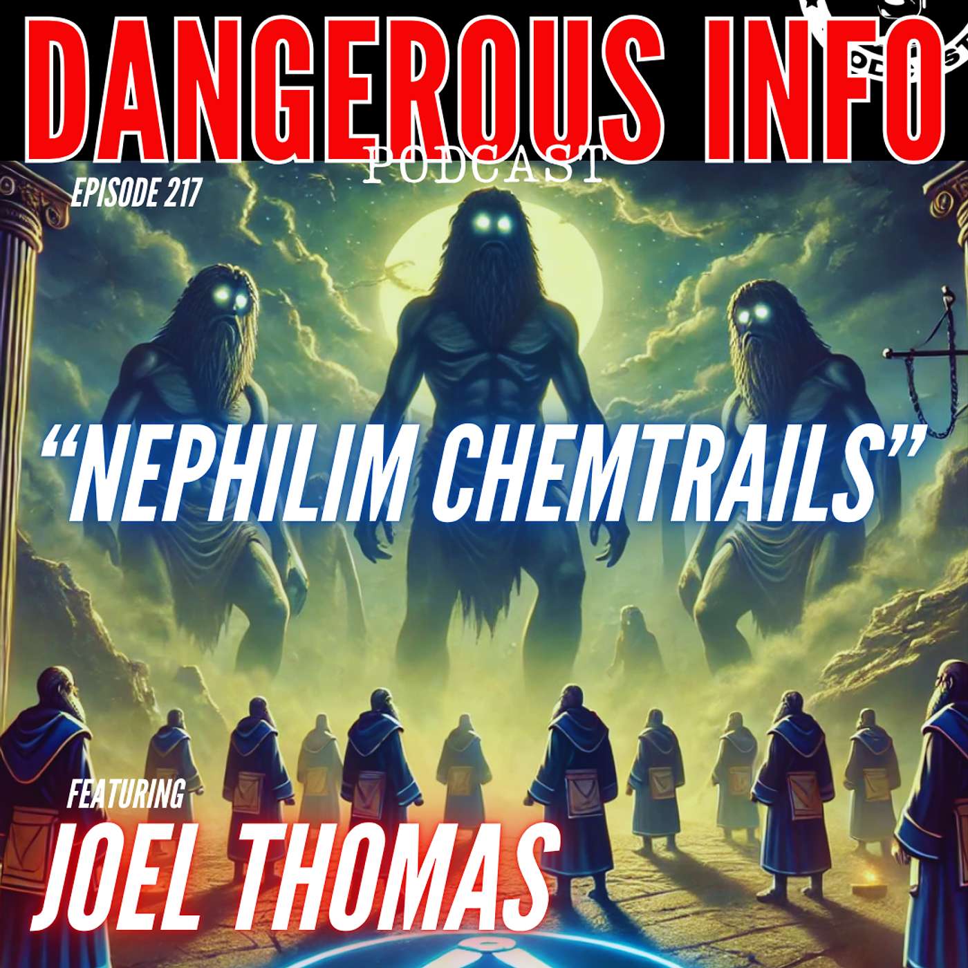 217 "Nephilim Chemtrails" ft. Joel Thomas, Operation 112, Russiagate, cursive writing, good nephilim, Goliath, biblical giant hybrids, bloodlines of Jesus