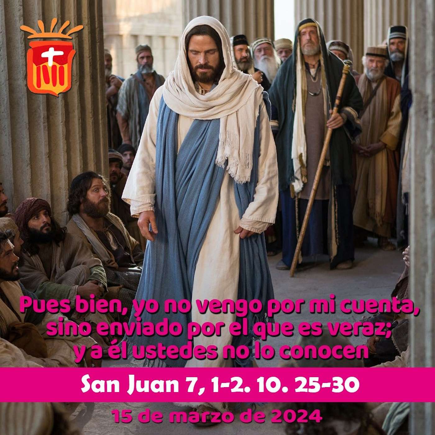 2024-03-15 San Juan 7, 1-2. 10. 25-30 Viernes IV Cuaresma