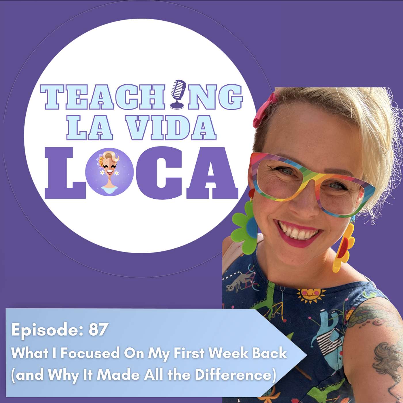 Episode 87: What I Focused On My First Week Back (and Why It Made All the Difference)