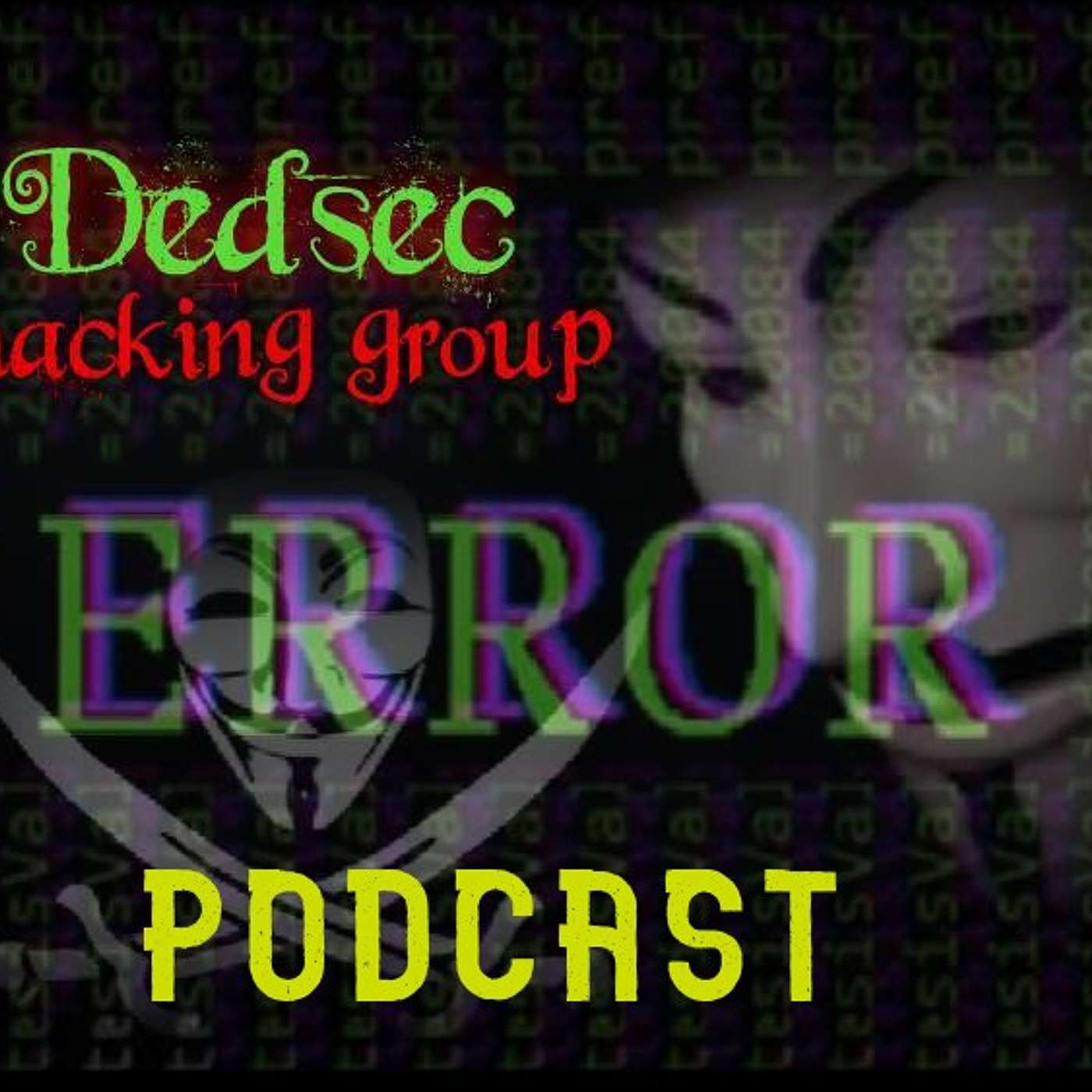Dedsec Hacking Group ERROR PodCast