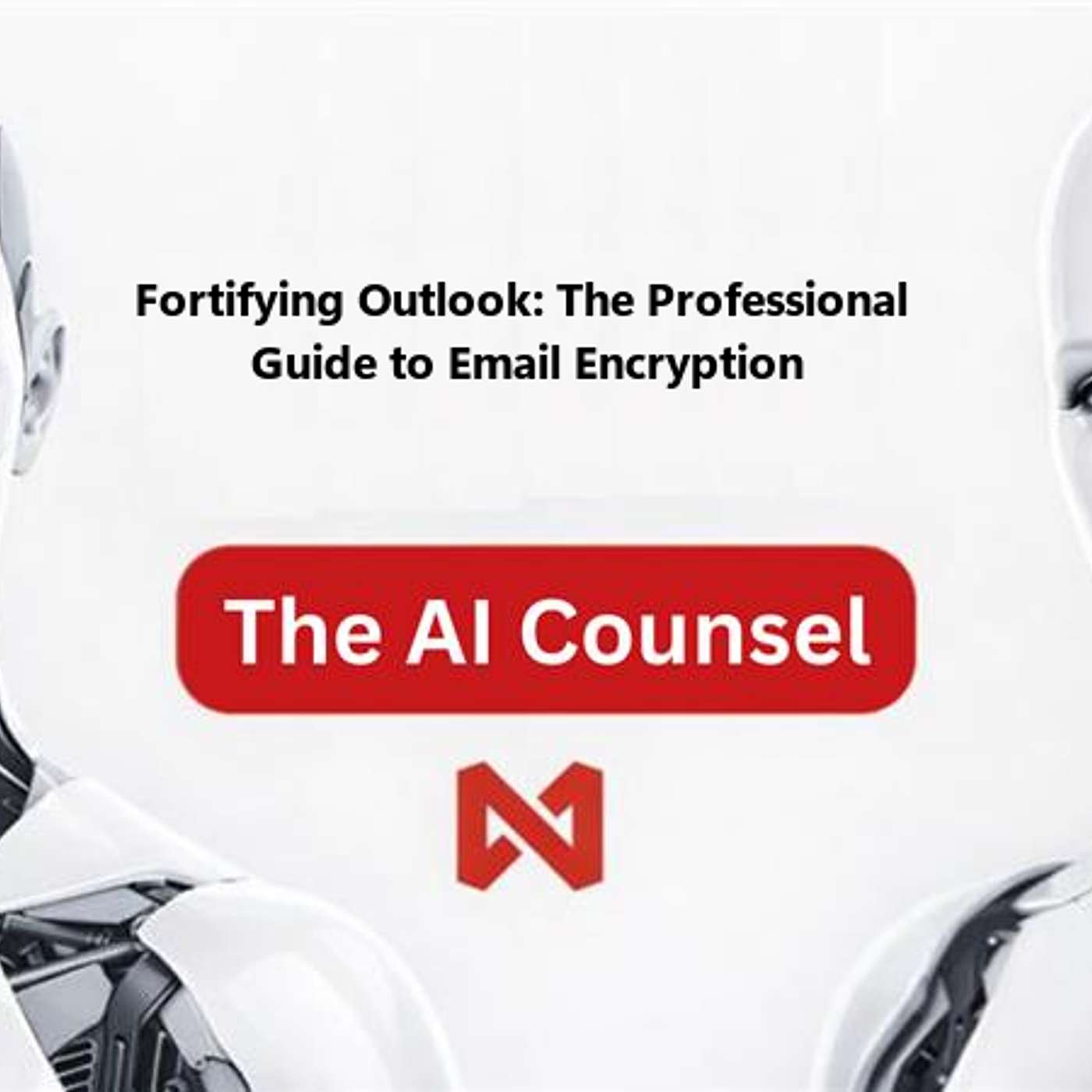 Beyond the Password: A Professional’s Guide to Encrypting Outlook for Ultimate Email Security episode artwork