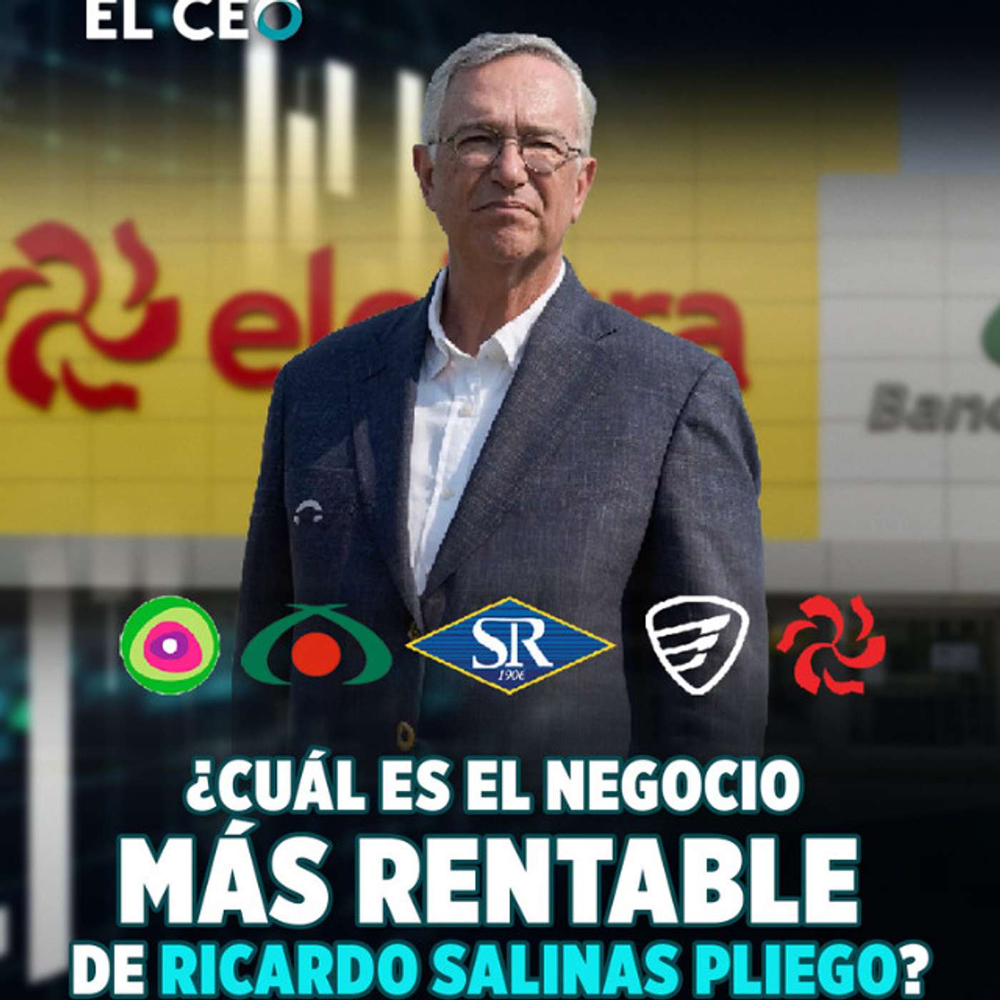 ¿Cuál es el negocio más rentable de Ricardo Salinas Pliego? episode artwork