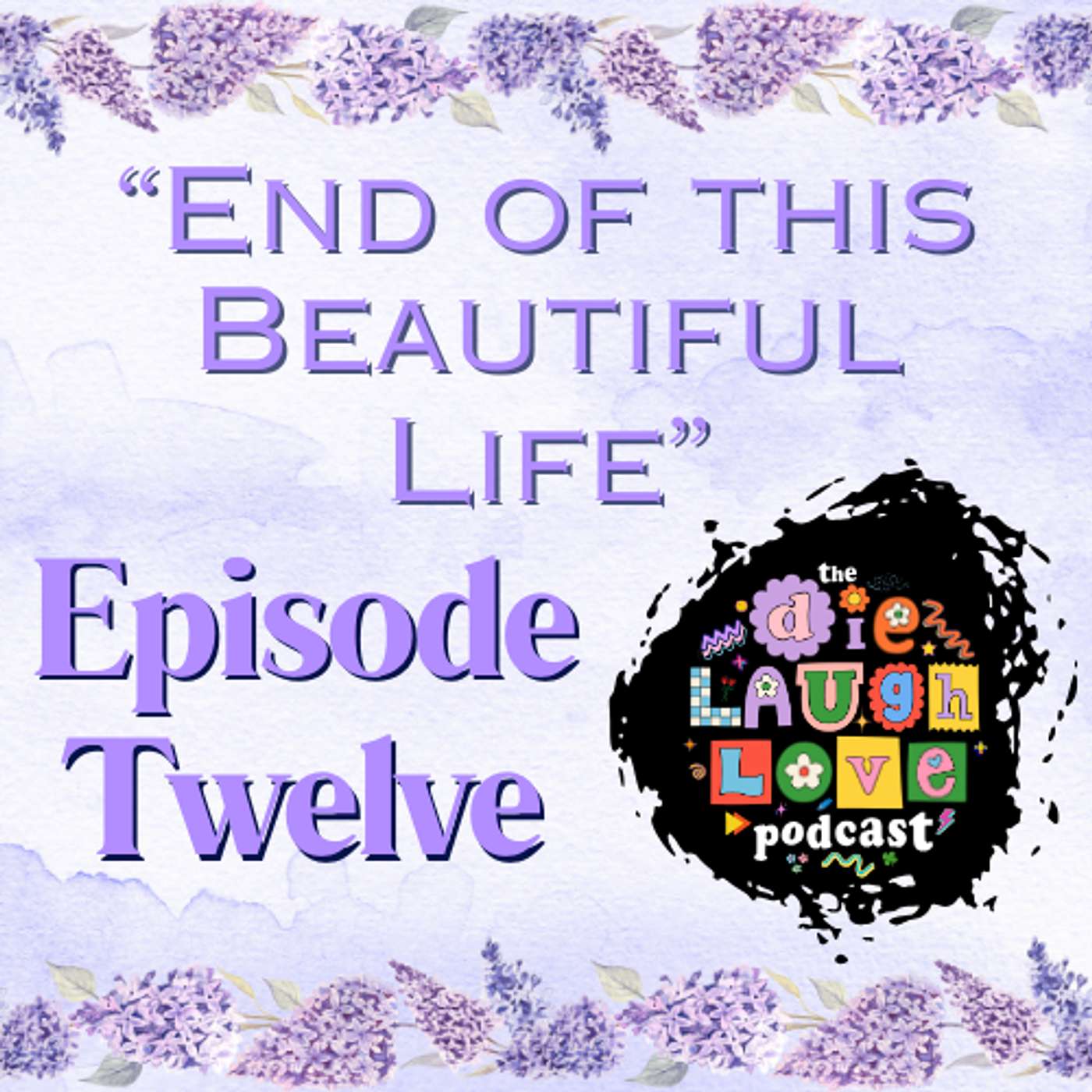 The Die Laugh Love Podcast