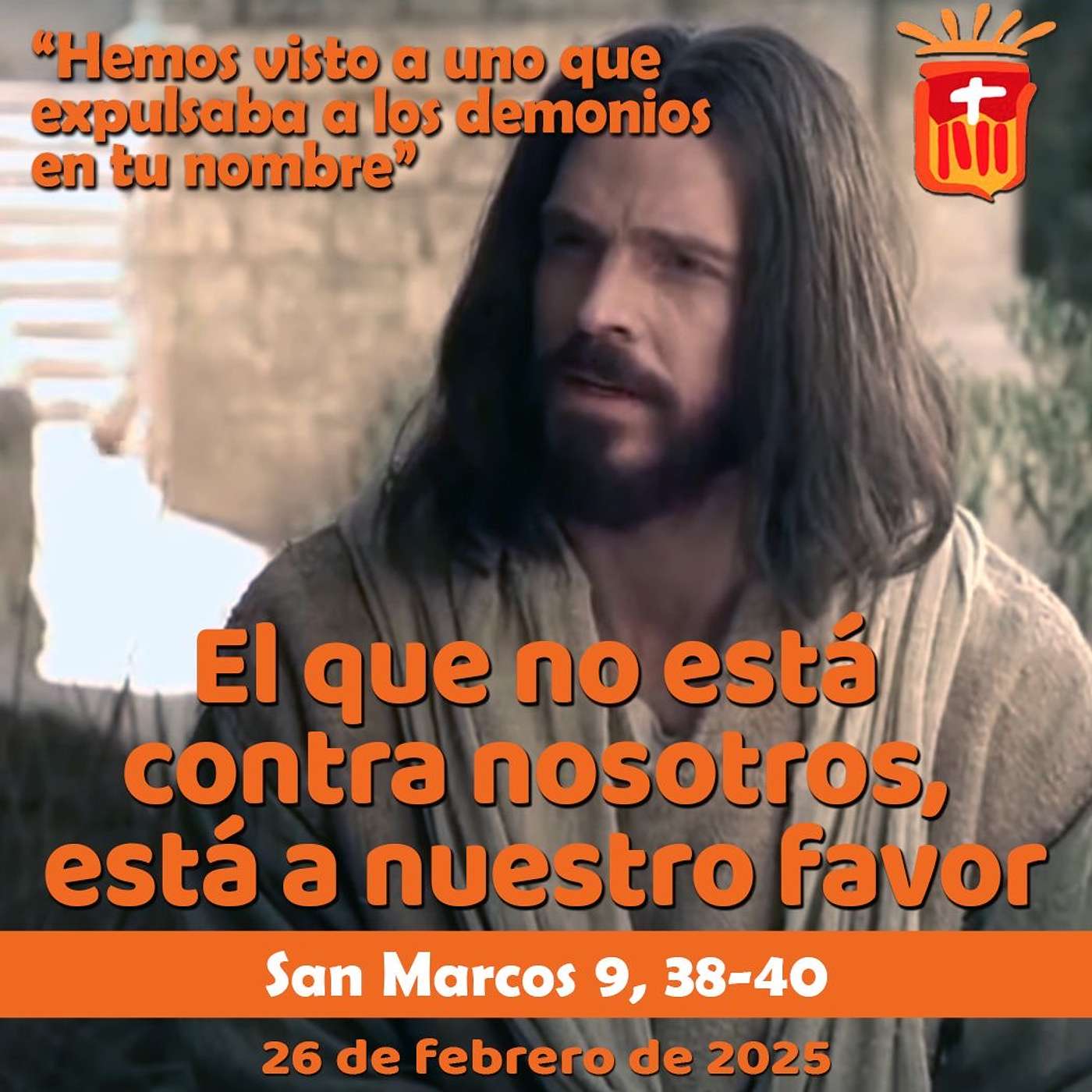 2025-02-26 San Marcos 9, 38-40: Miércoles VII Ordinario