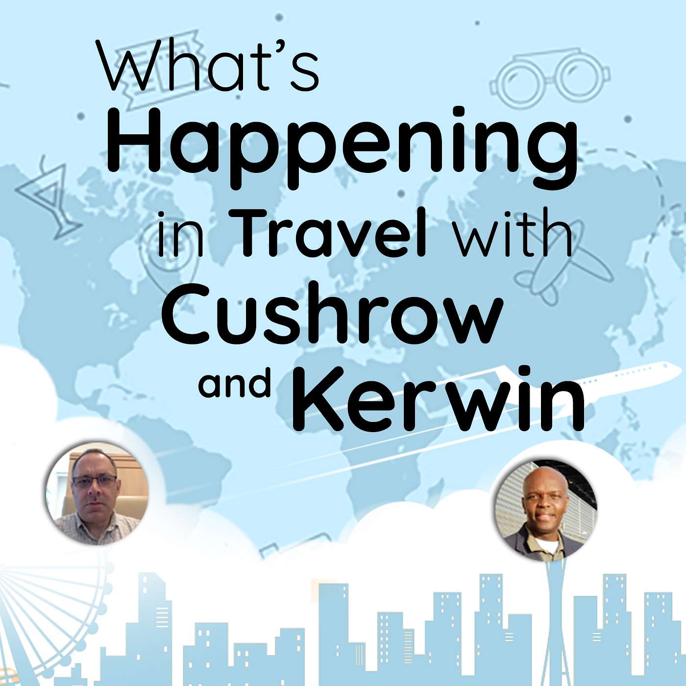 What\'s Happening In Travel With Cushrow And Kerwin