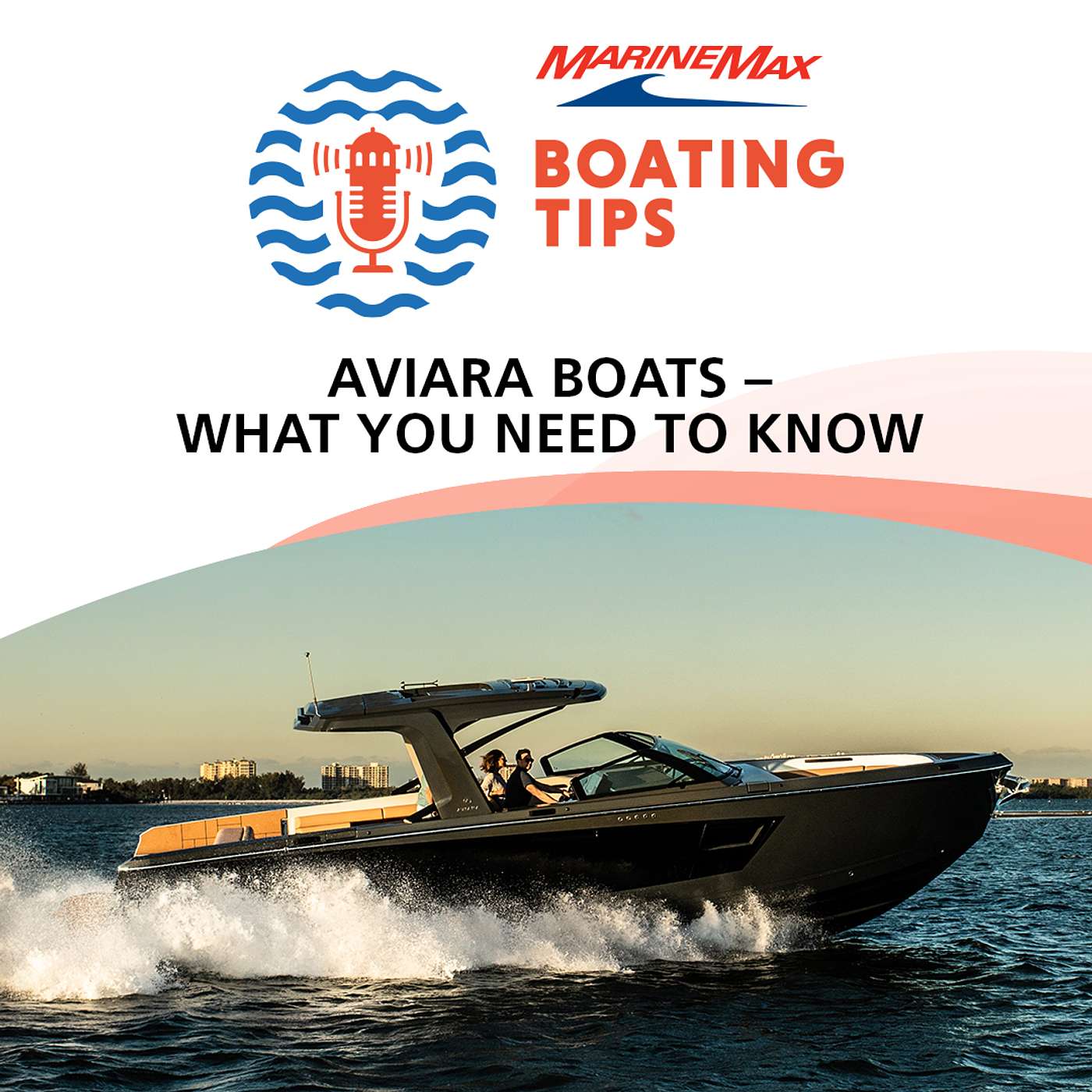 Boating Tips | Aviara Boats | What You NEED TO KNOW