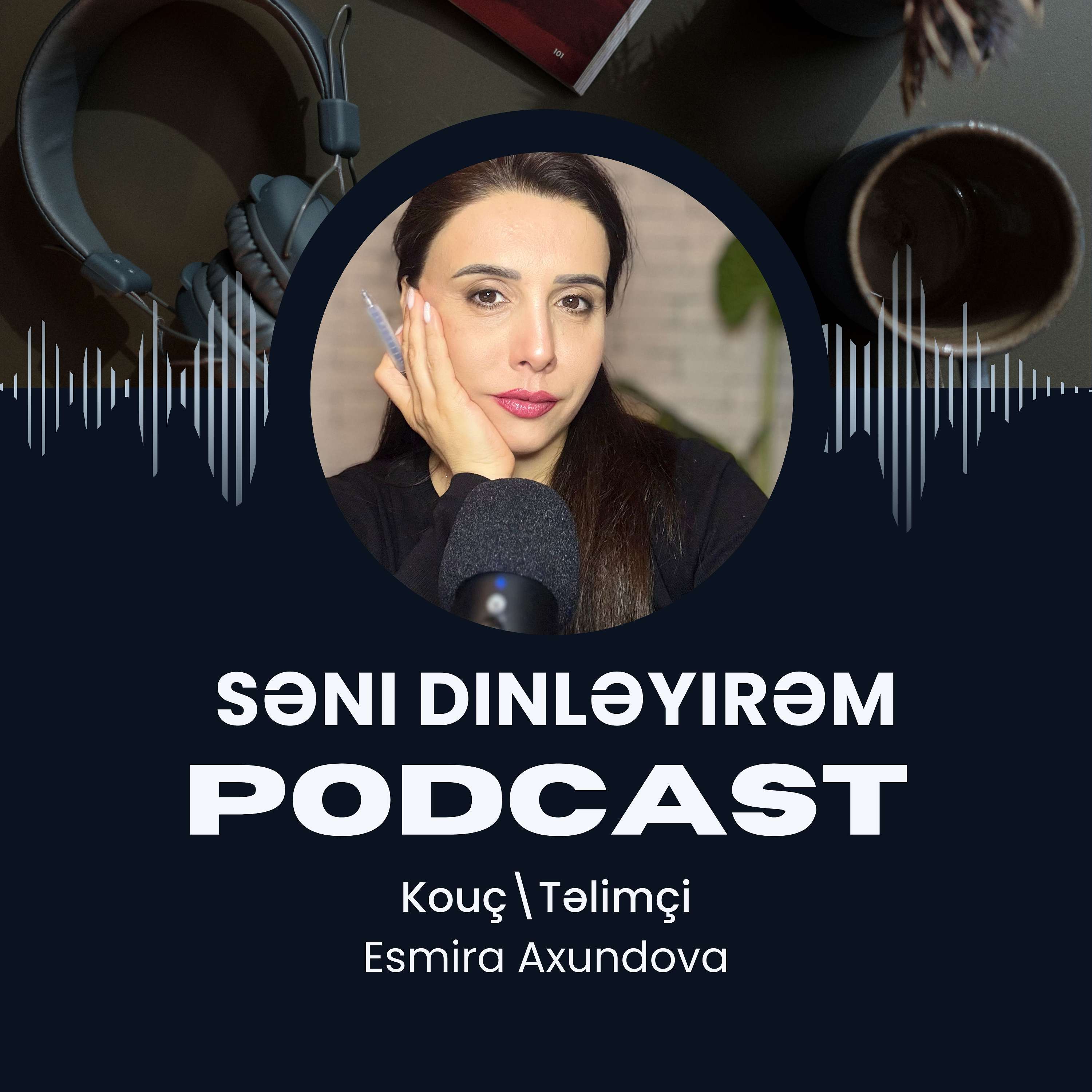 Esmira Akhundova's Podcast