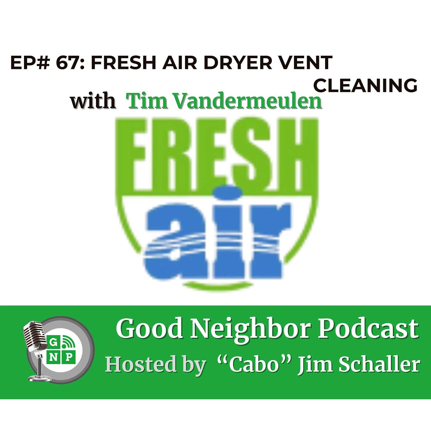 EP# 67 - From LInt to Triumph: Tim Vandermielen's Dryer Vent Safety Crusade and Entrepreneurial Journey