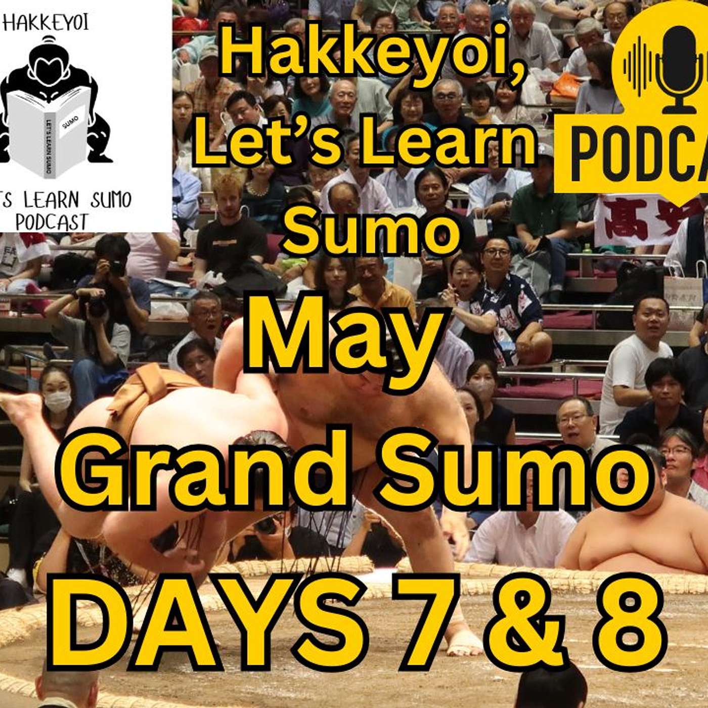 Days 7 & 8 May Grand Sumo Tournament episode artwork