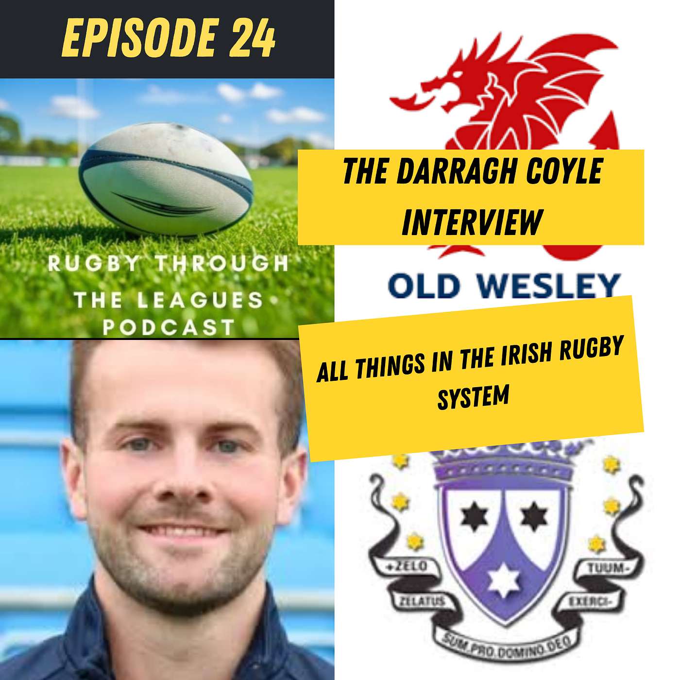 Episode 24 - The Darragh Coyle Interview - All things in the Irish Rugby System