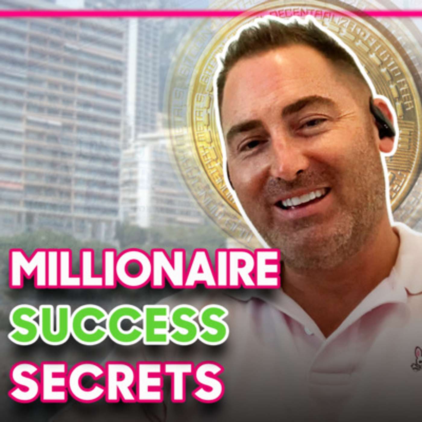 Millionaire's Success Top Tips - Truth Bombs in 15 minutes!