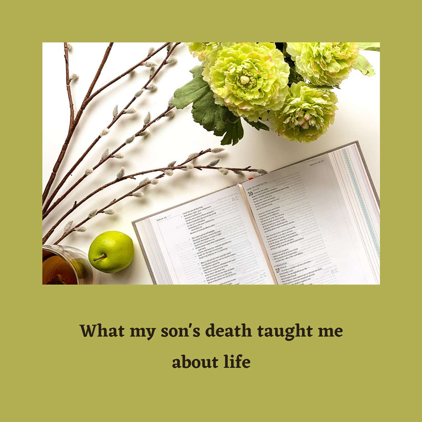 What my son’s death taught me about life