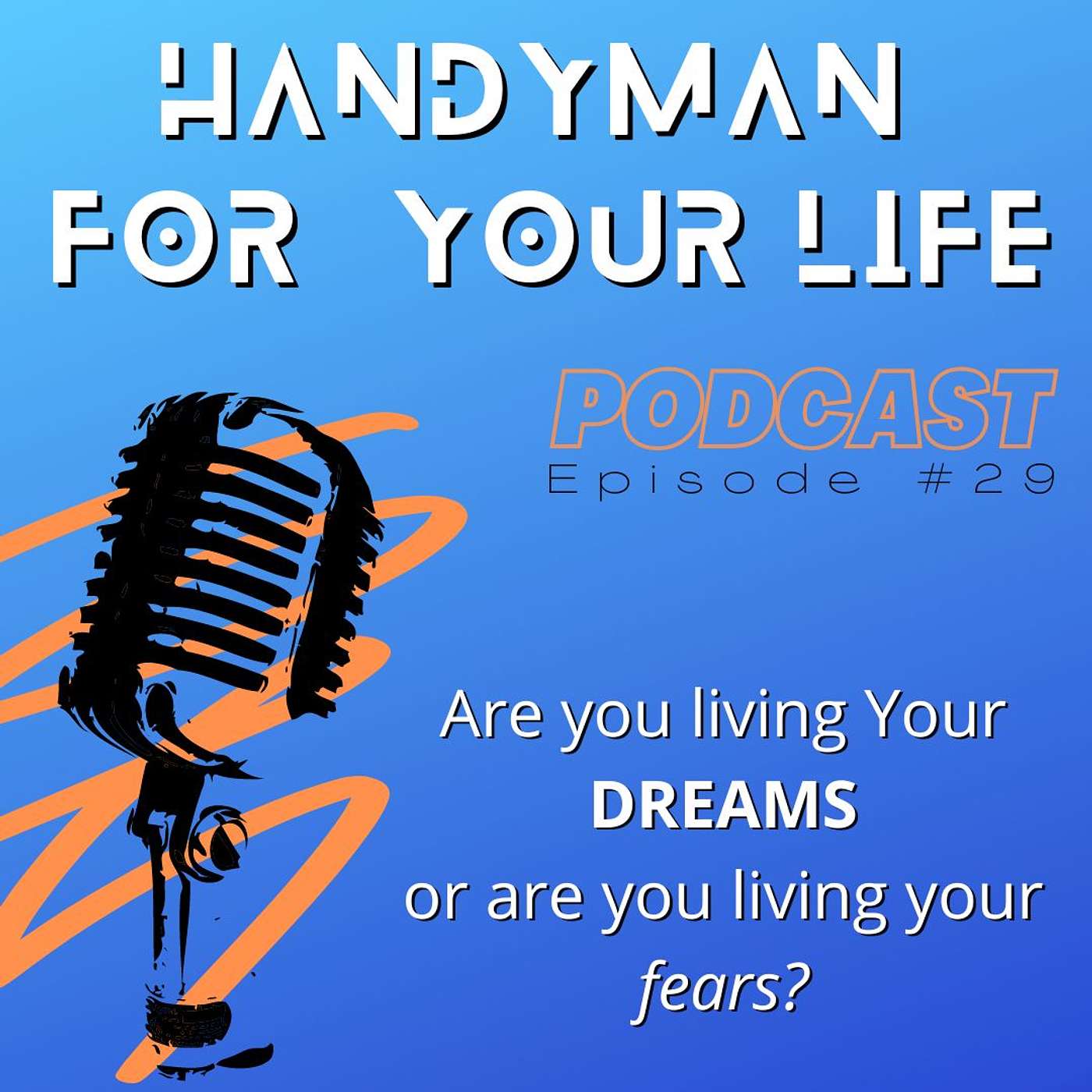 Are You Living Your Dreams or Are You Living Your Fears? episode artwork