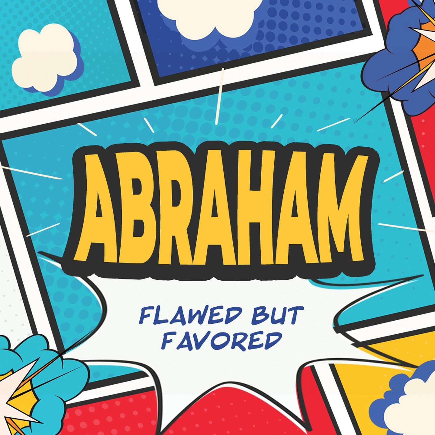 Abraham: Flawed But Favored episode artwork