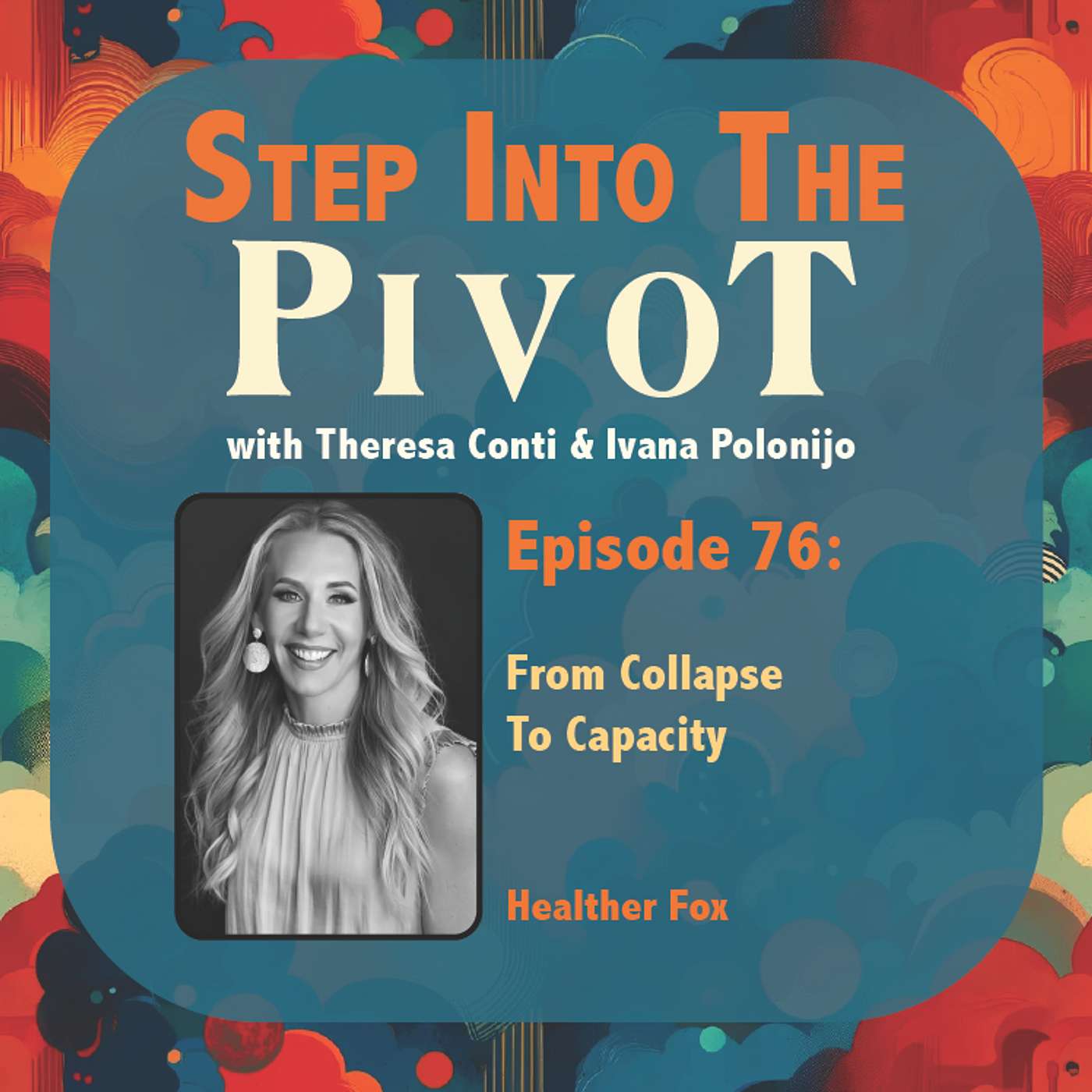 Heather Fox: From Collapse To Capacity
