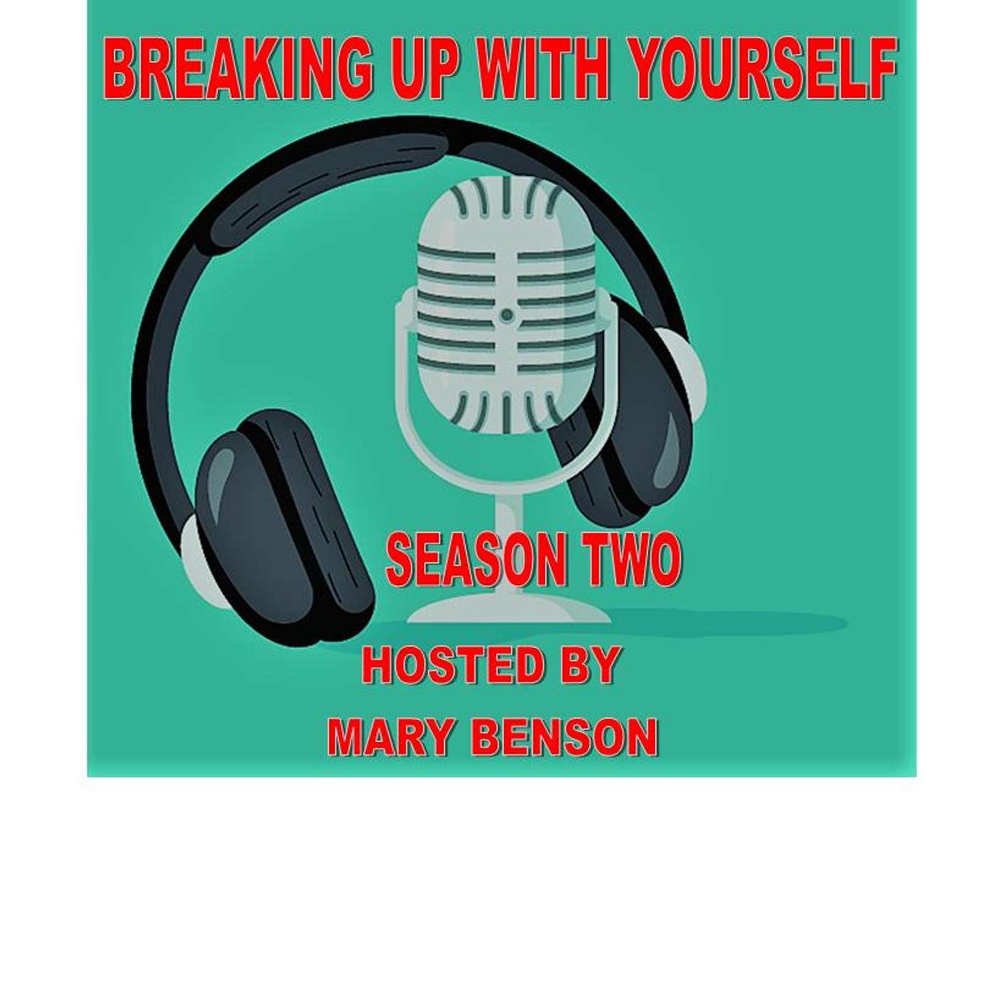 BREAKING UP WITH YOURSELF SEASON TWO
