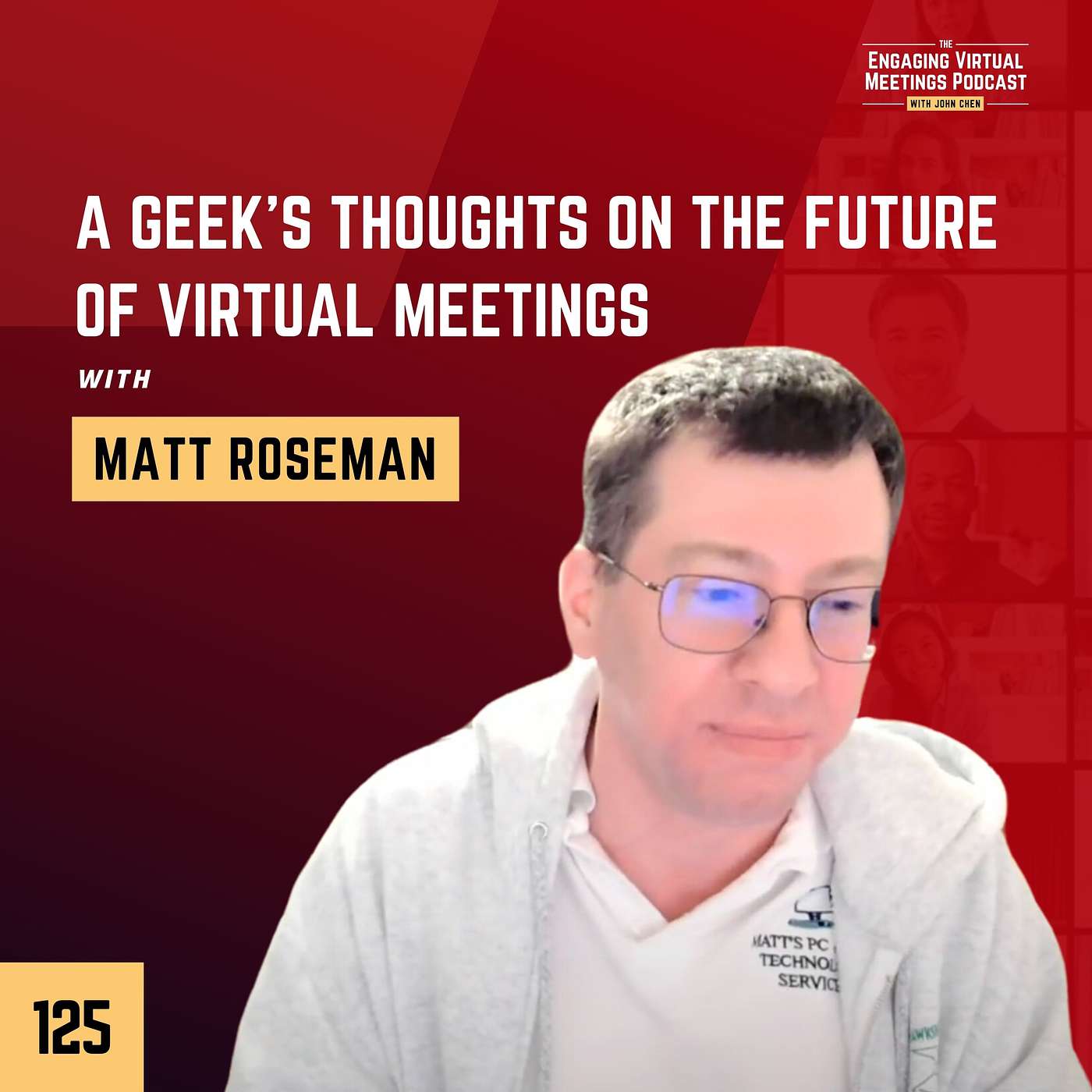 A Geek's Thoughts On The Future Of Virtual Meetings with Matt Roseman