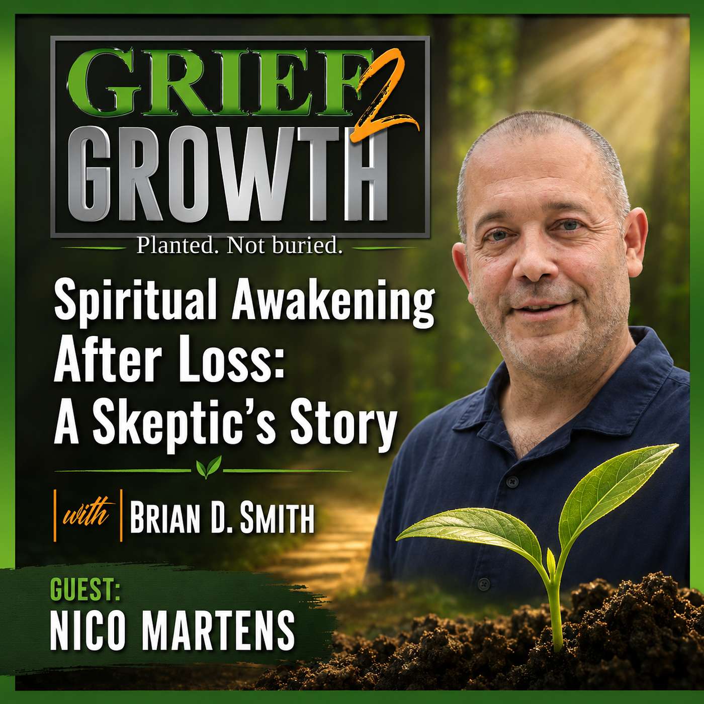 Spiritual Awakening After Loss: A Skeptic's Story with Nico Martens  | EP 494