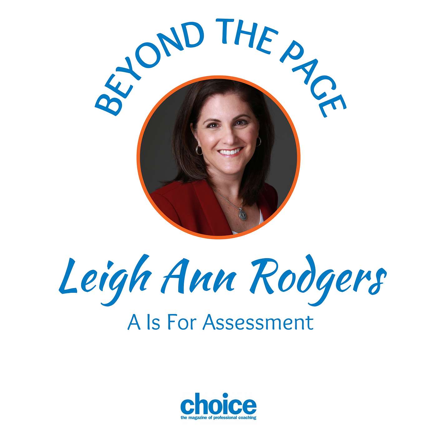 Episode #40 ~ A is for Assessment with guest, Leigh Ann Rodgers