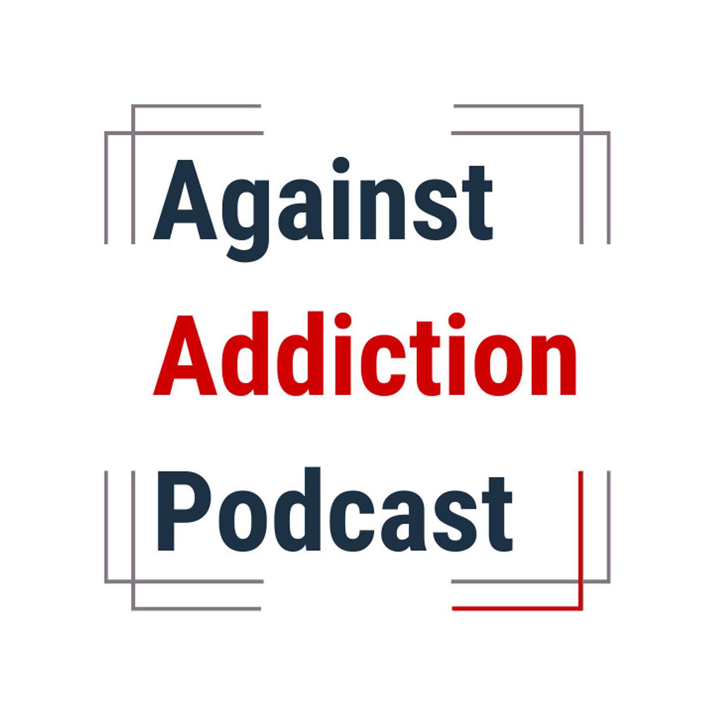 Against Addiction Podcast