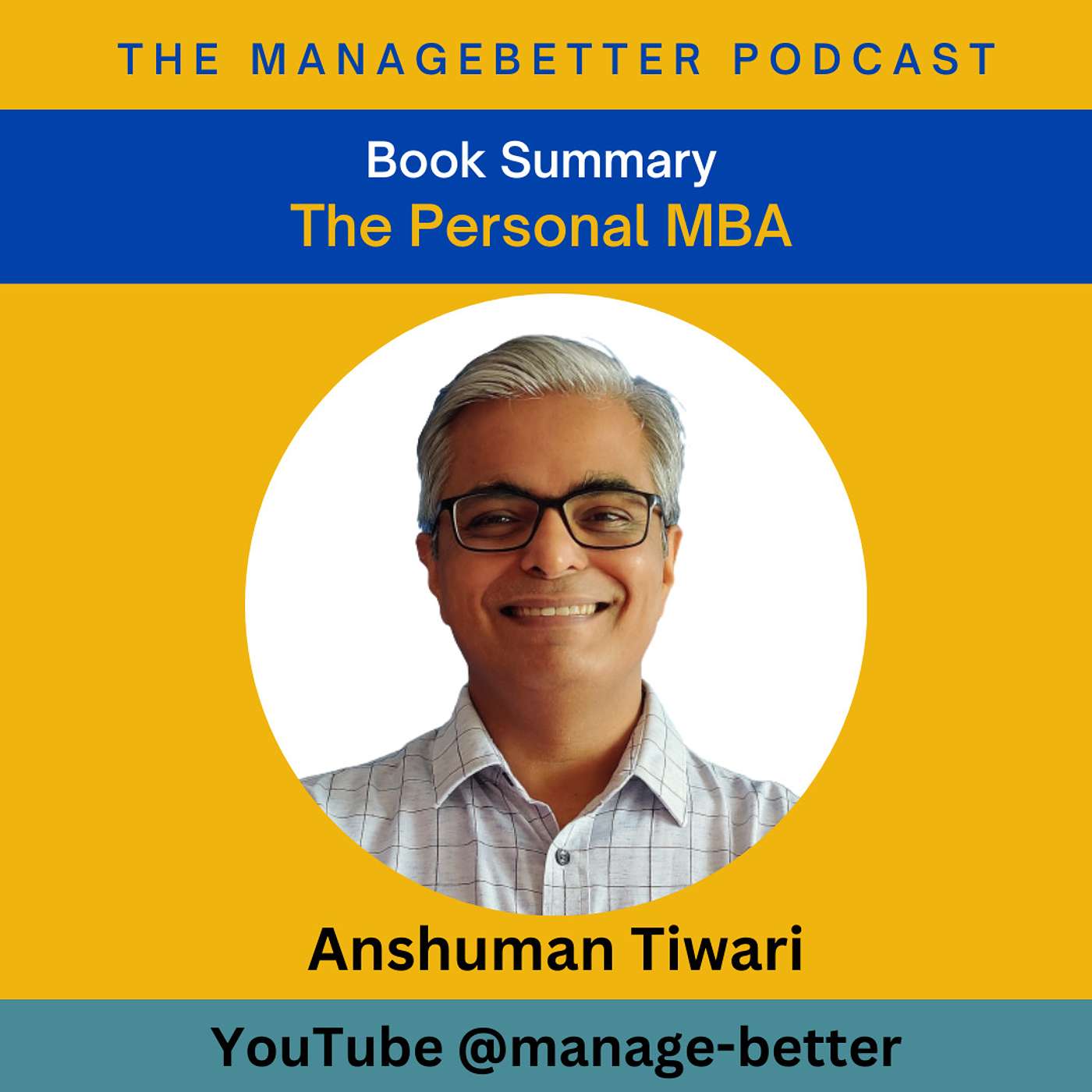 Manage Better with Anshuman Tiwari
