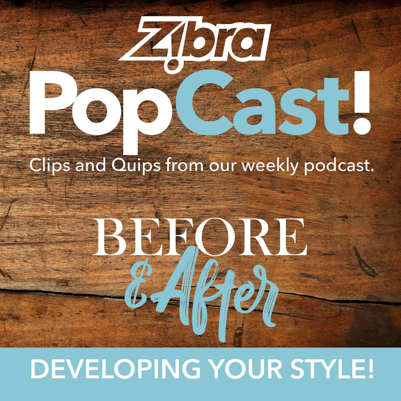 PopCast! – Developing Your Style!
