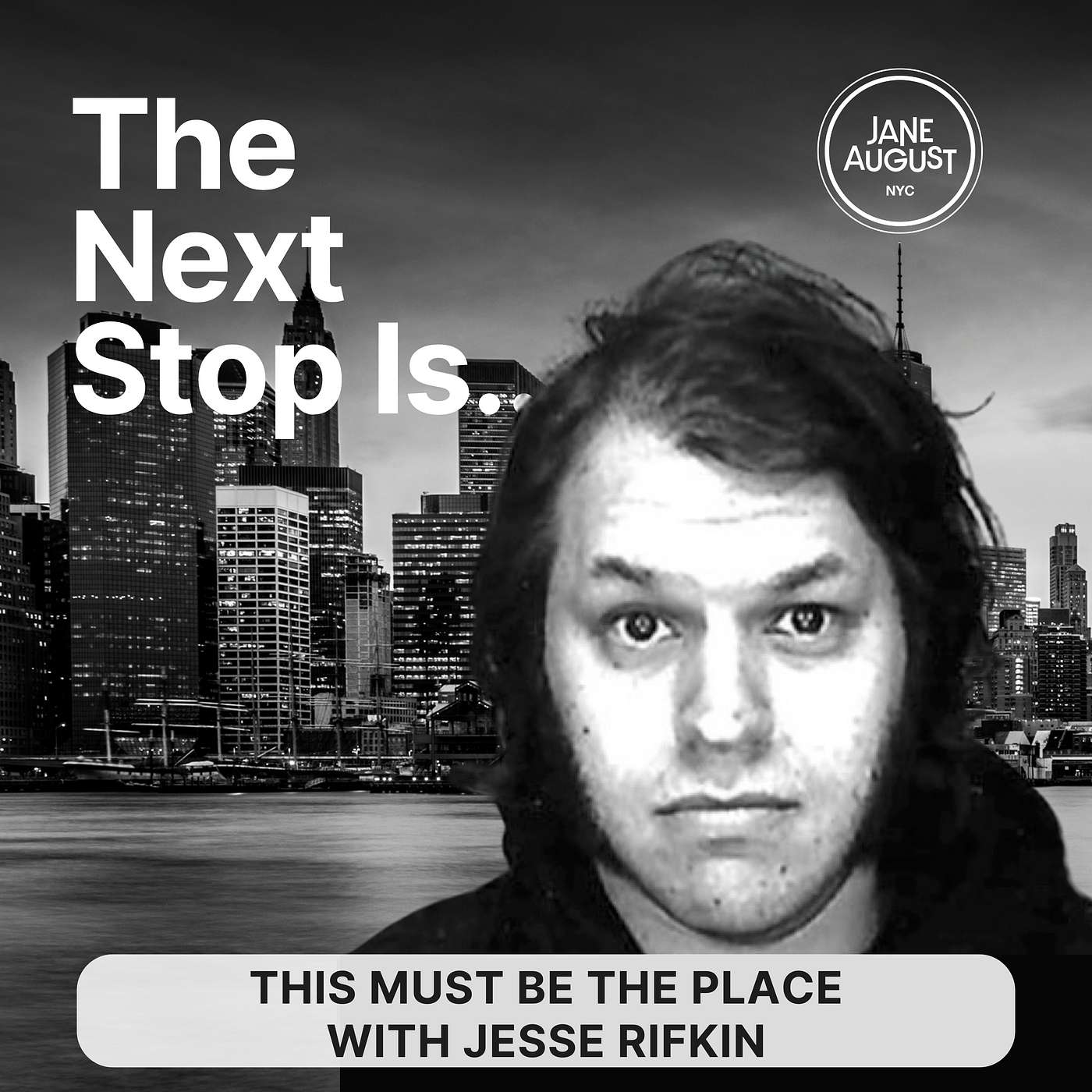 The Next Stop Is... with Jane August