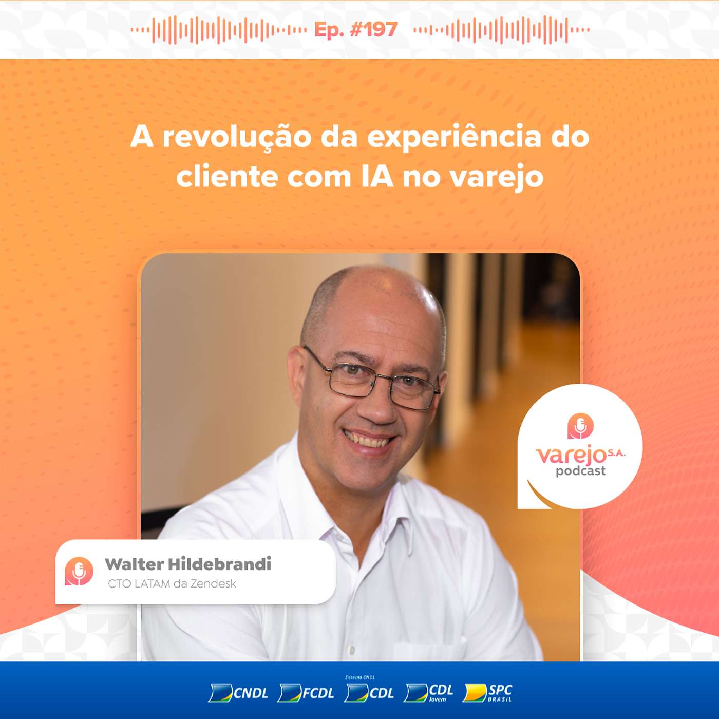 A revolução da experiência do cliente com IA no varejo | Walter Hildebrandi, CTO LATAM da Zendesk | #197 A revolução da experiência do cliente com IA no varejo | Walter Hildebrandi, CTO LATAM da Zendesk | #197