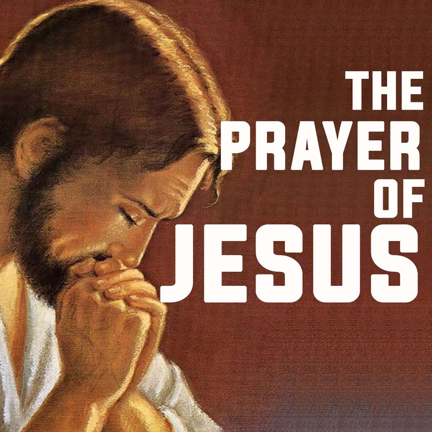 Season 2 Episode 143 - The Prayer of Jesus