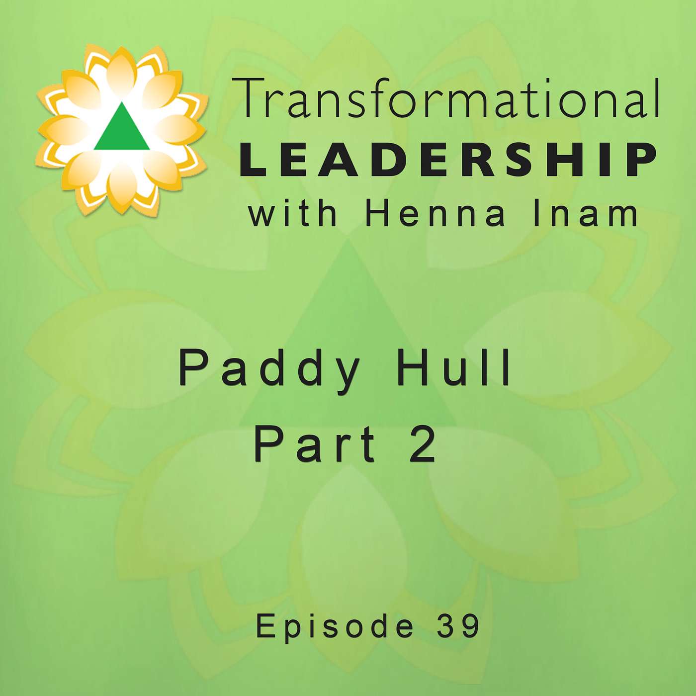 Paddy Hull - Part 2: How Unilever Grows Future-Fit Leaders