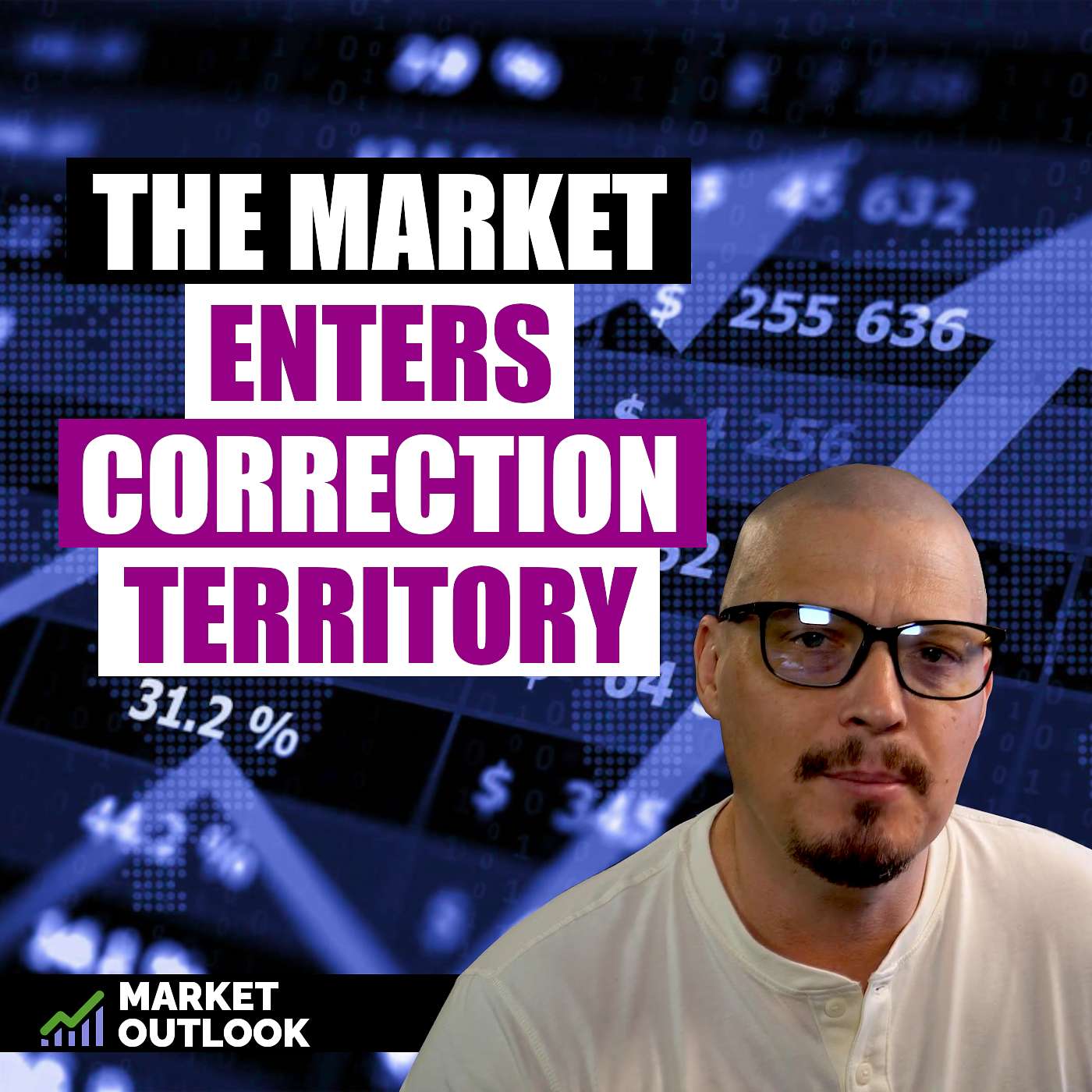 The Market Enters Correction Territory - Market Outlook (Ep. 23) episode artwork