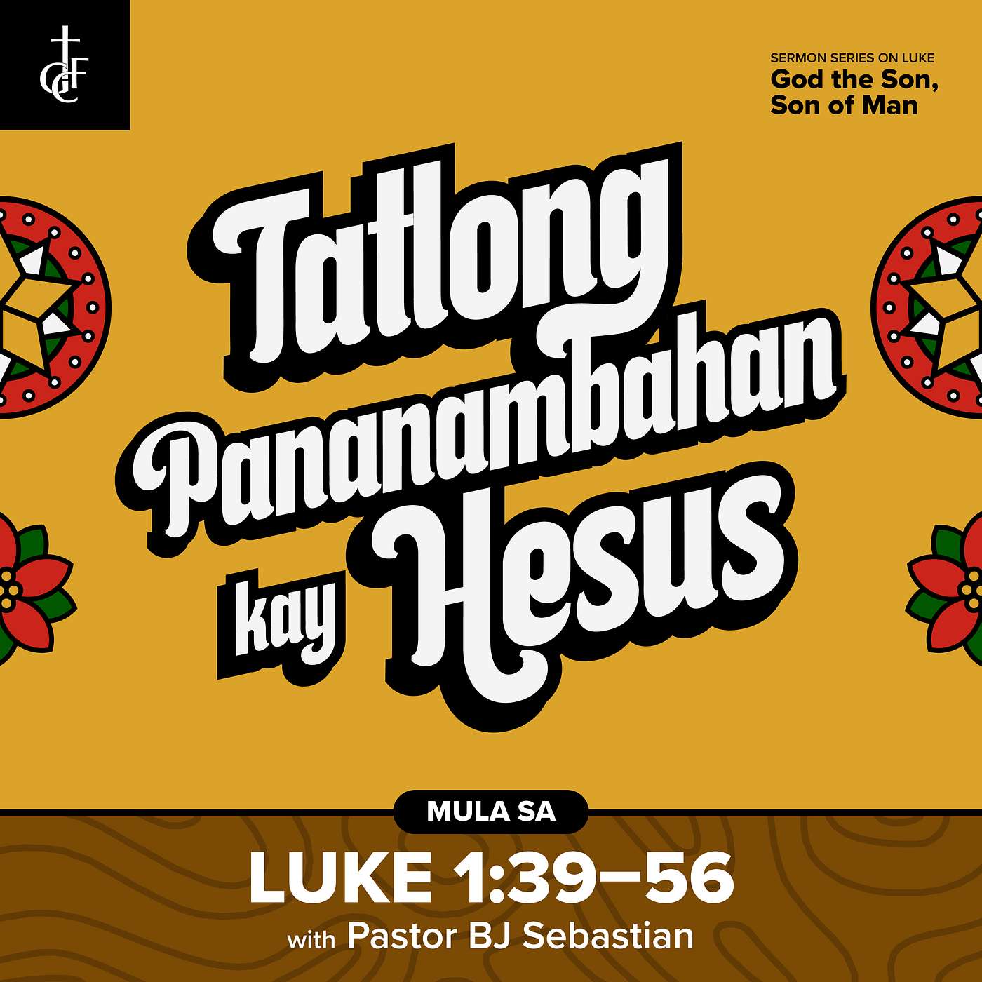 Tatlong Pananambahan kay Hesus (Luke 1:39-56) • Pastor BJ Sebastian