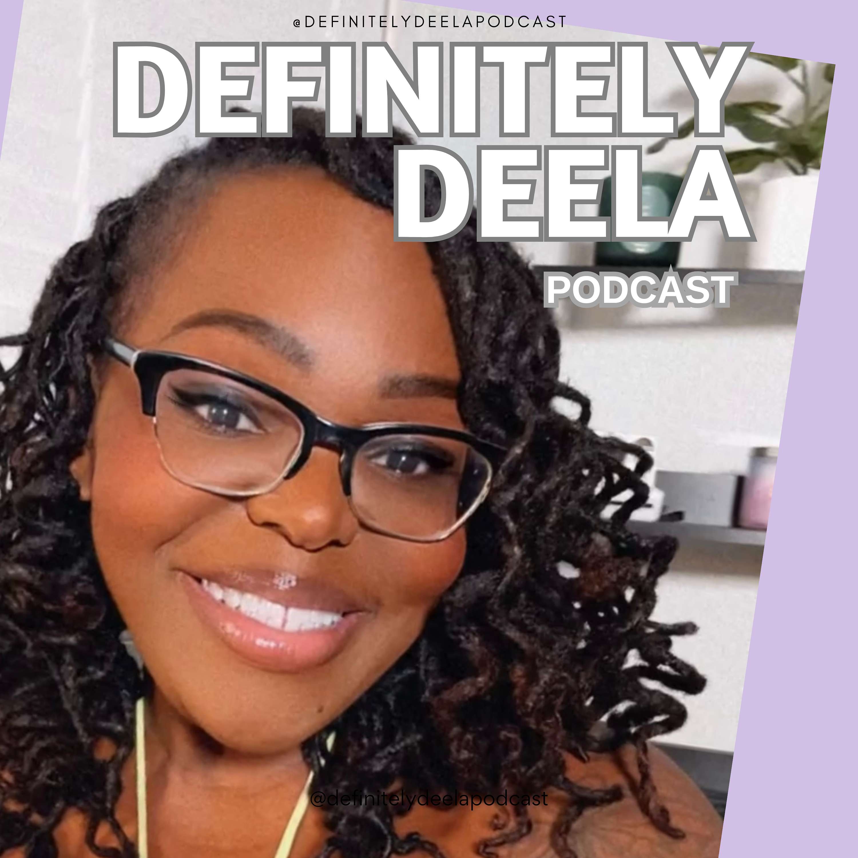 Definitely Deela Podcast