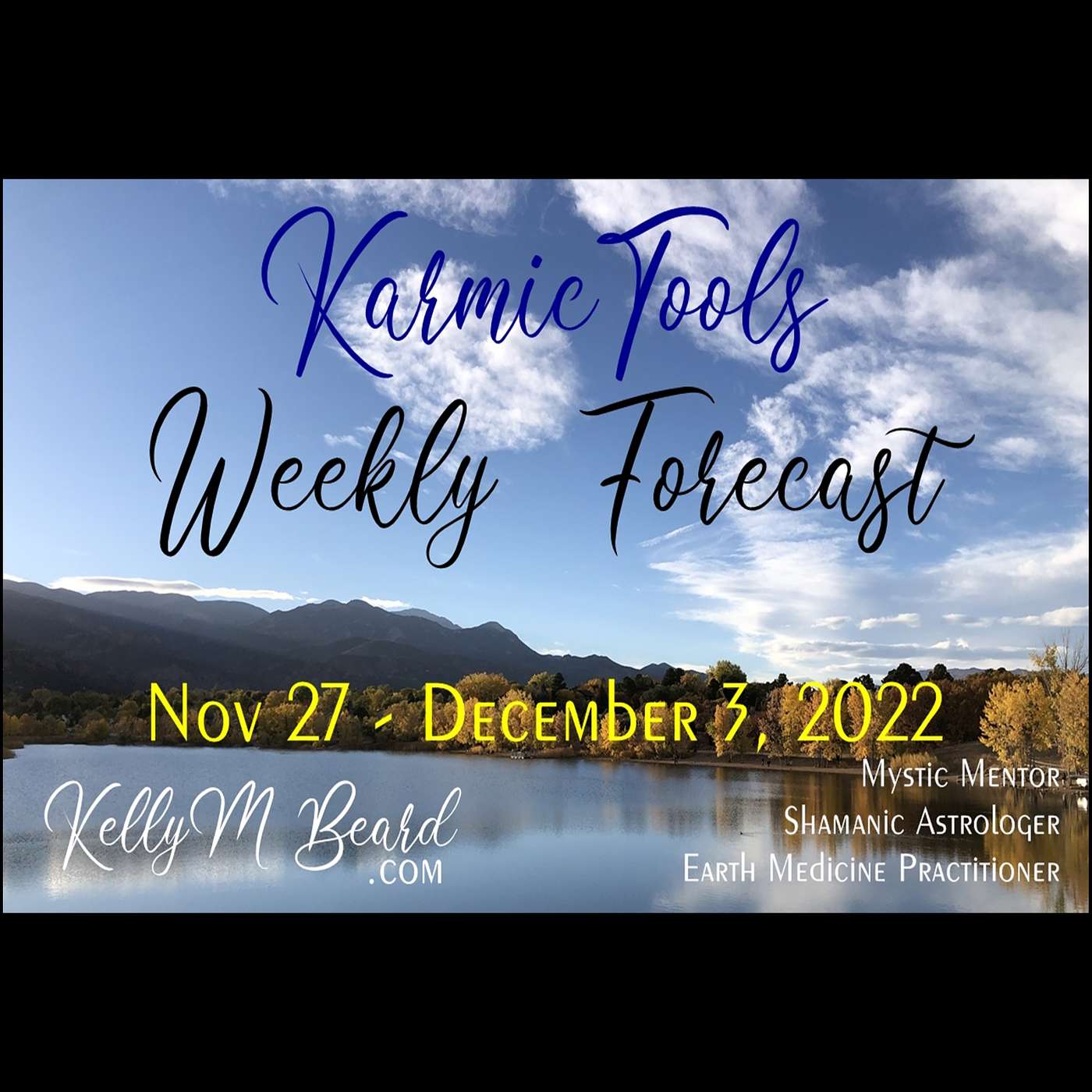 Nov 27 - Dec 3, 2022 KarmicTools Weekly Forecast