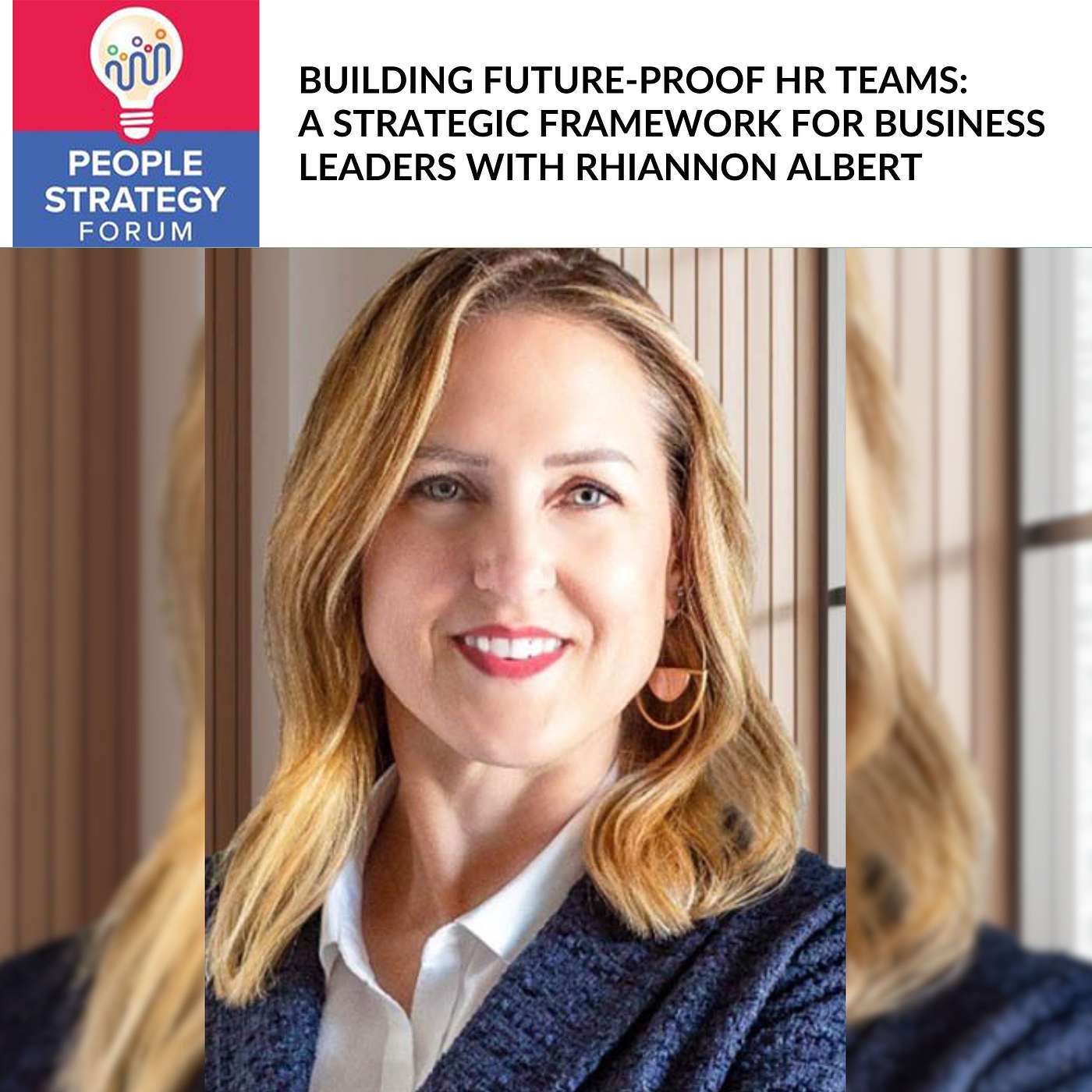 Rhiannon Albert - Building Future-Proof HR Teams: A Strategic Framework For Business Leaders