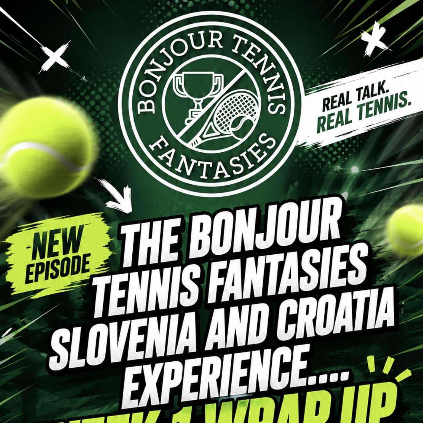 THE BONJOUR TENNIS FANTASIES SLOVENIA AND CROATIA EXPERIENCE.... WEEK 1 WRAP UP episode artwork