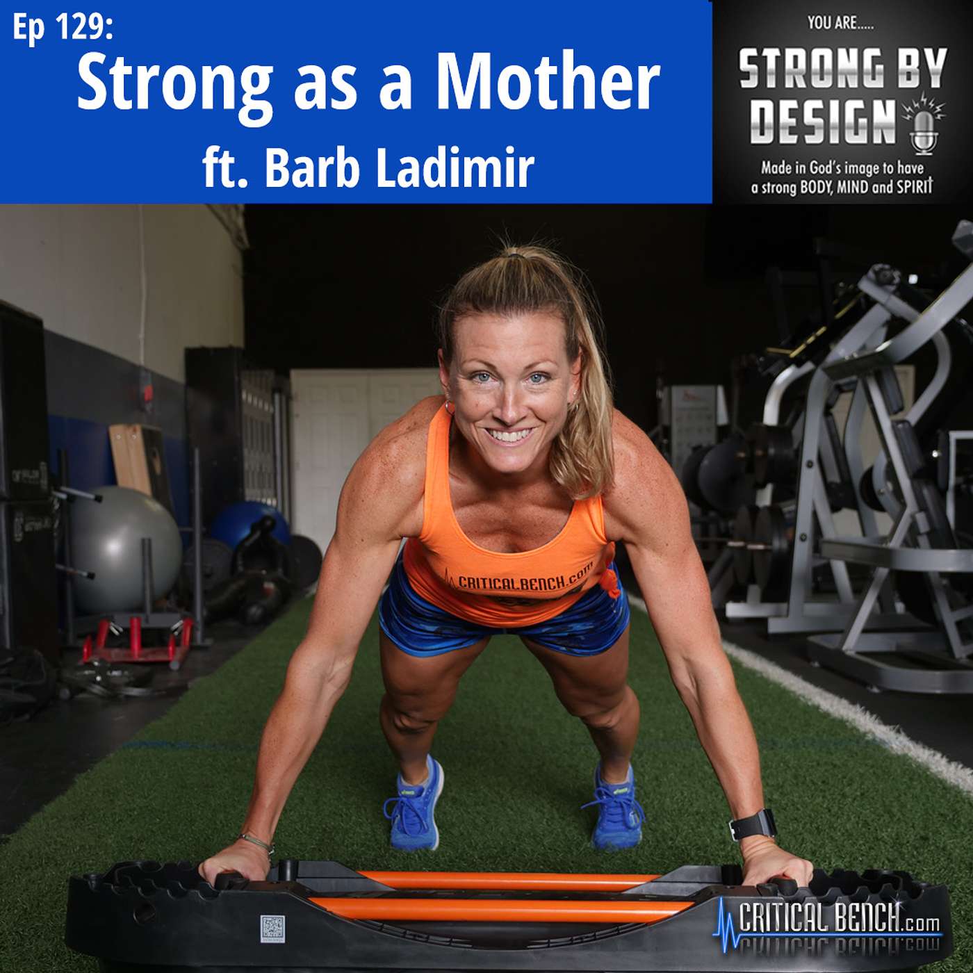 Ep 129 Strong as a Mother ft. Barb Ladimir