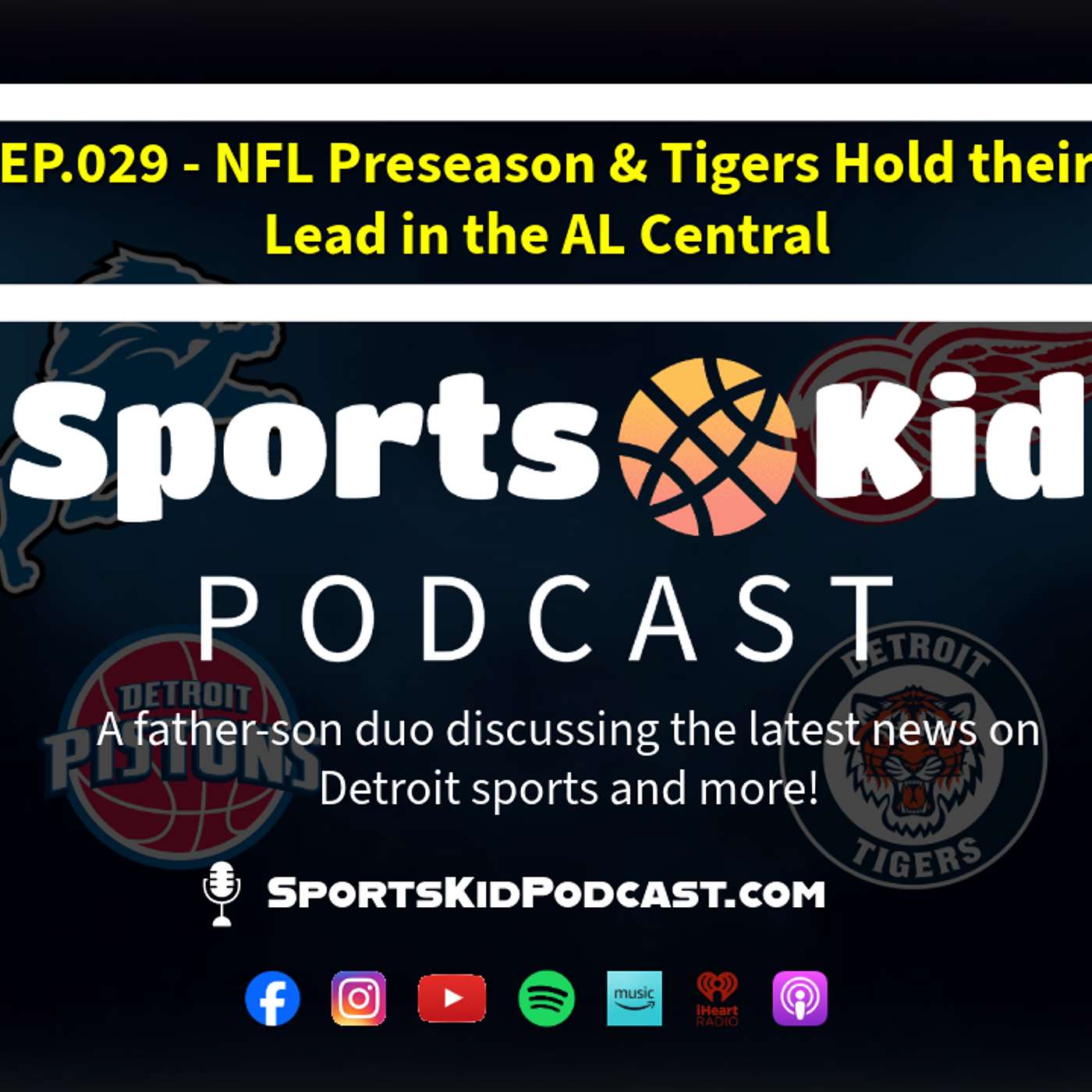 EP.029 - August 13 2025 - NFL Preseason & Tigers Hold their Lead in the AL Central episode artwork