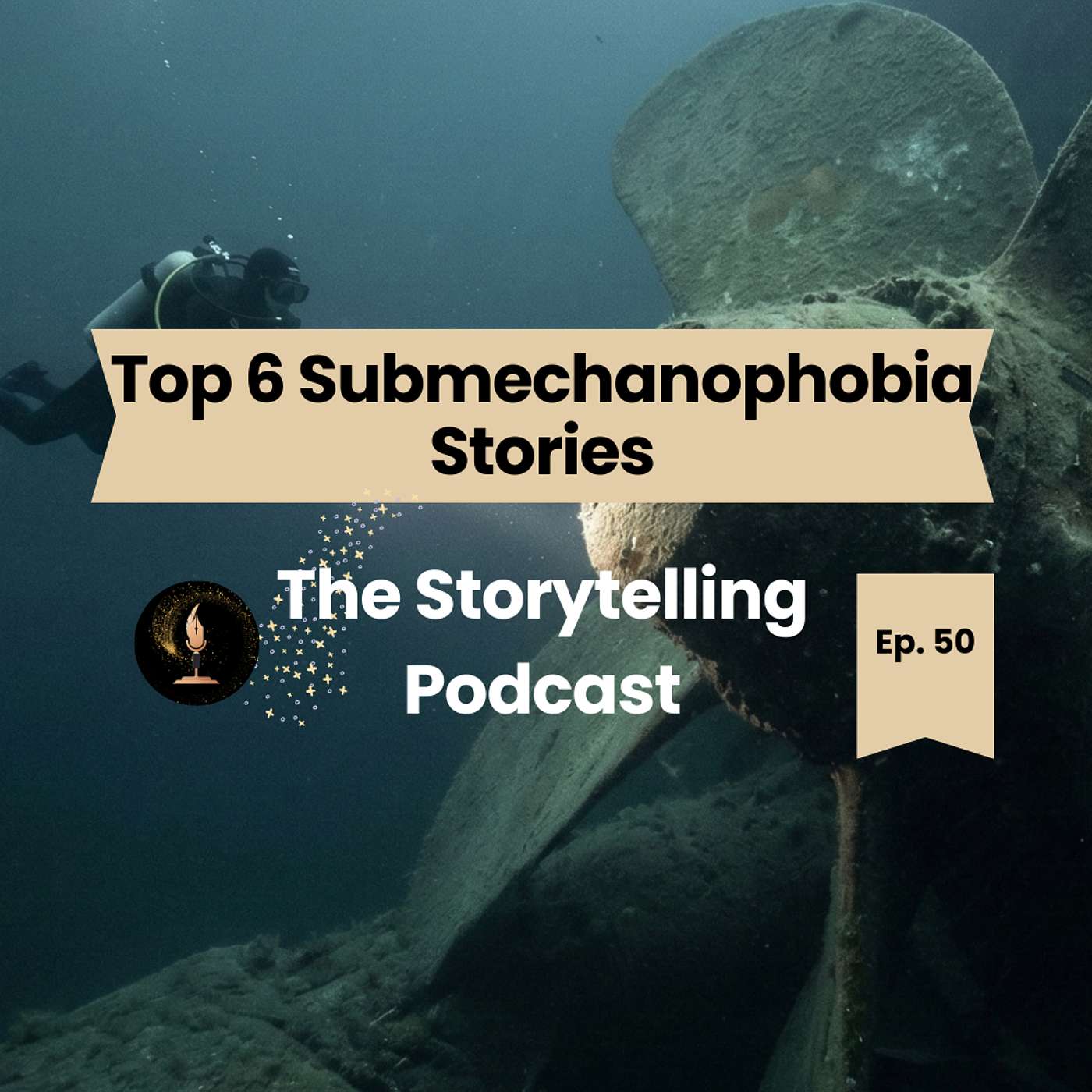 The Storytelling Podcast - Ep50 - Top 6 Submechanophobia Stories (Triggers) episode artwork