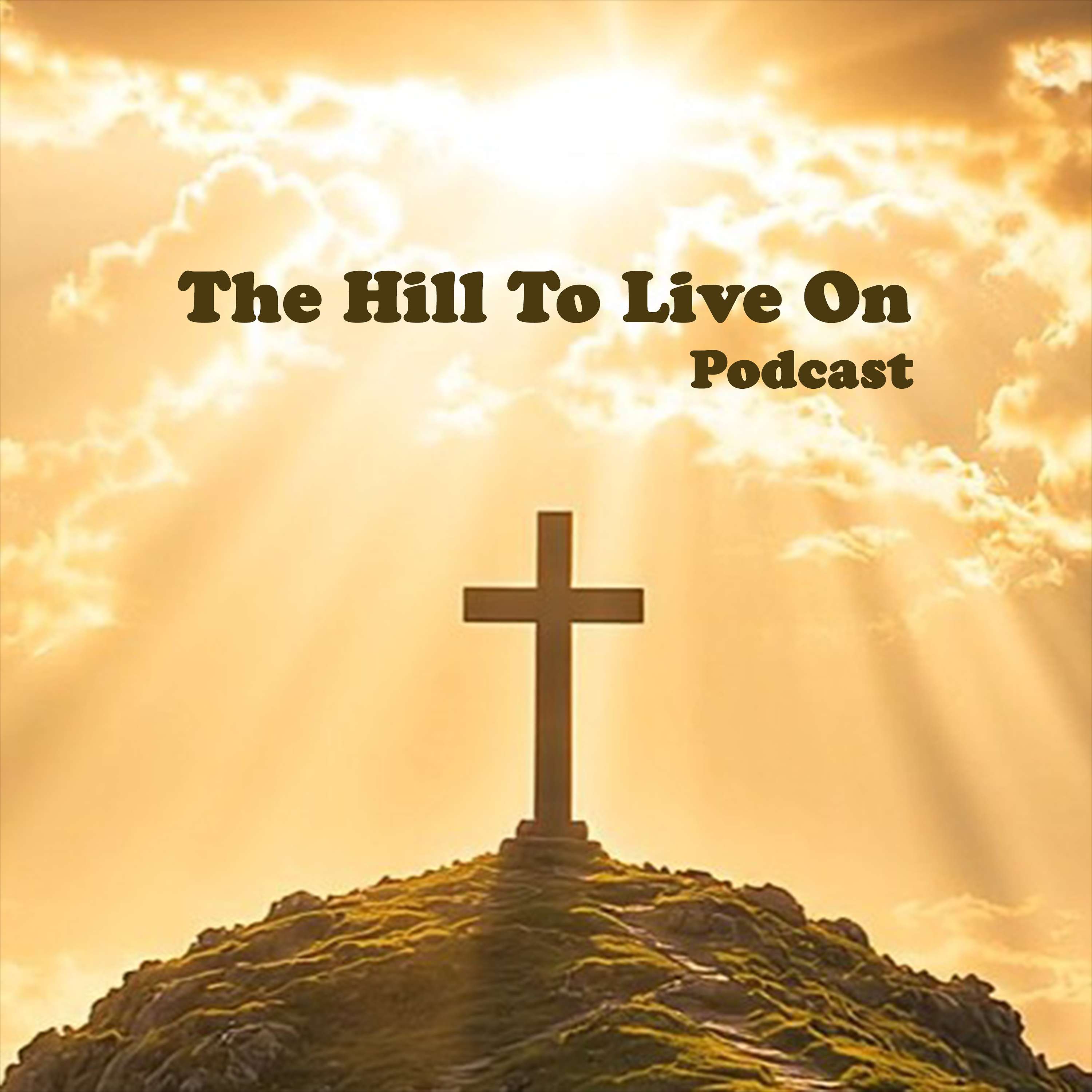 The Hill To Live On podcast artwork
