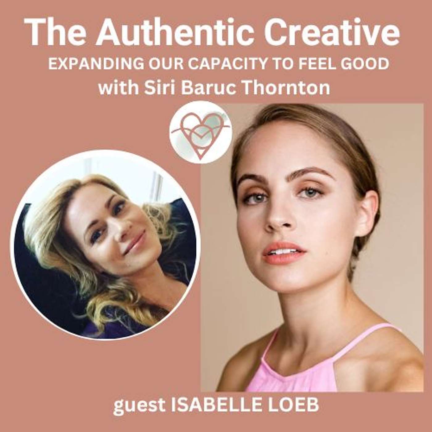The Authentic Creative: expanding our capacity to feel good
