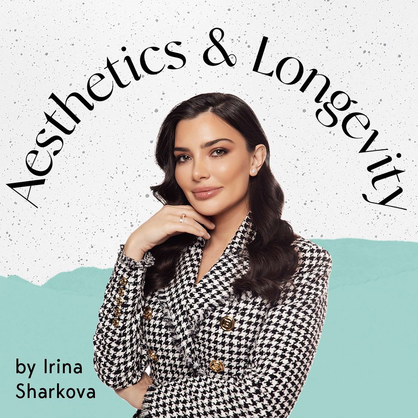 Aesthetics & Longevity by Irina Sharkova