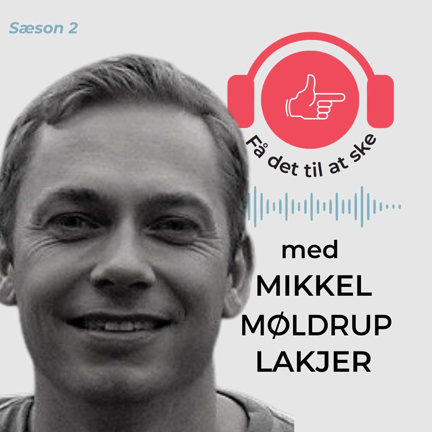 #49 Få Det Til At Ske med Mikkel Møldrup-Lakjer og Socialstyrelsen episode artwork
