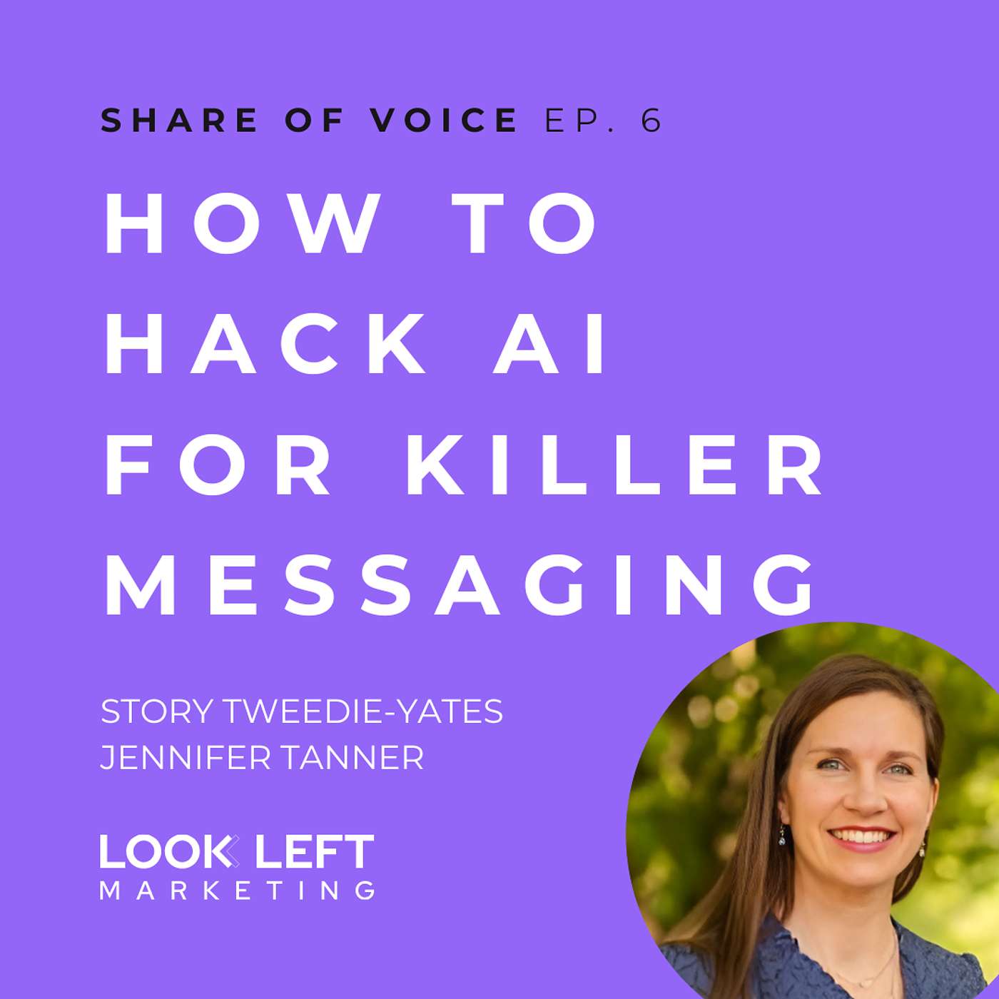 How to Hack AI for Killer Messaging with Story Tweedie-Yates episode artwork