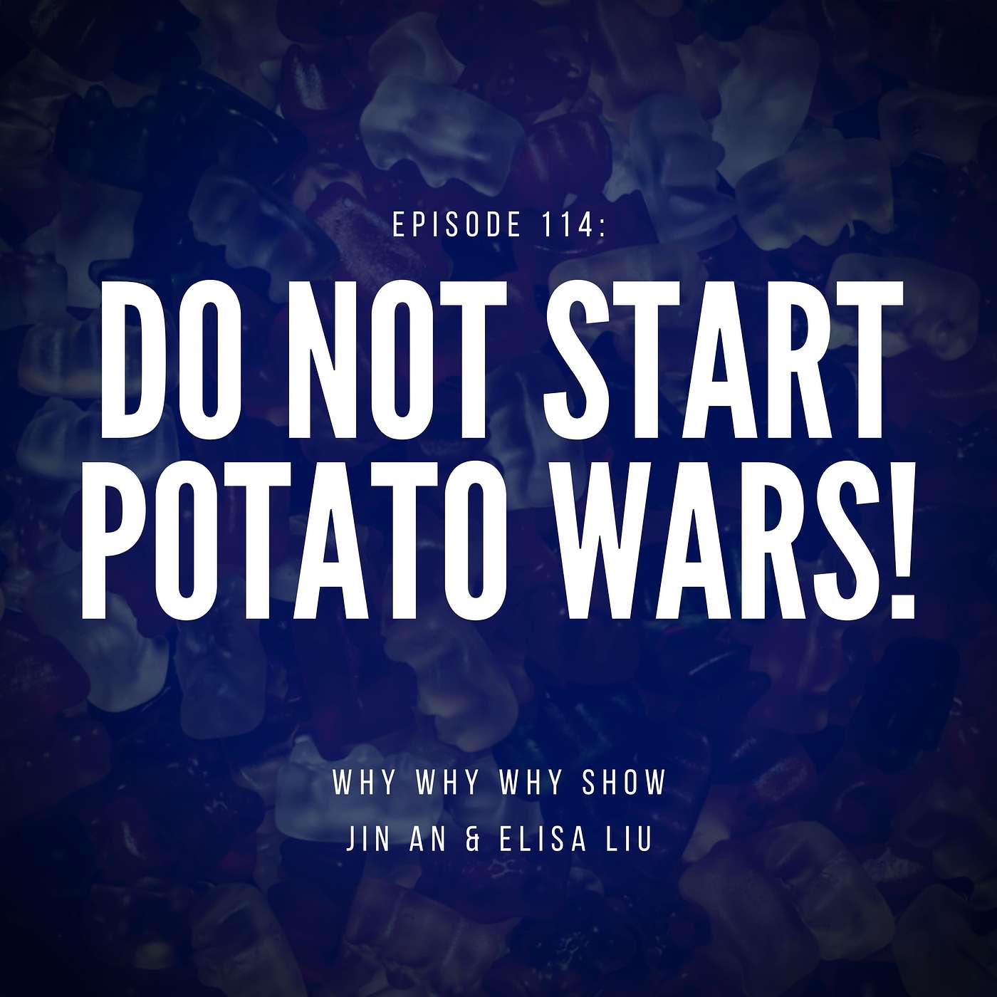 114: Do Not Start Potato Wars