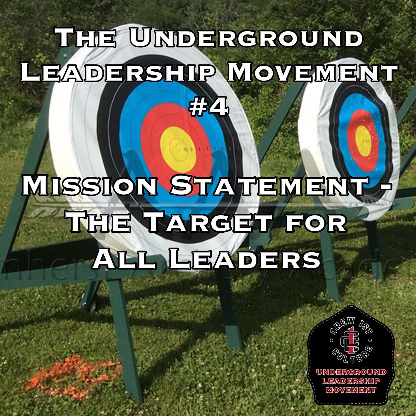 The Underground Leadership Movement - #4